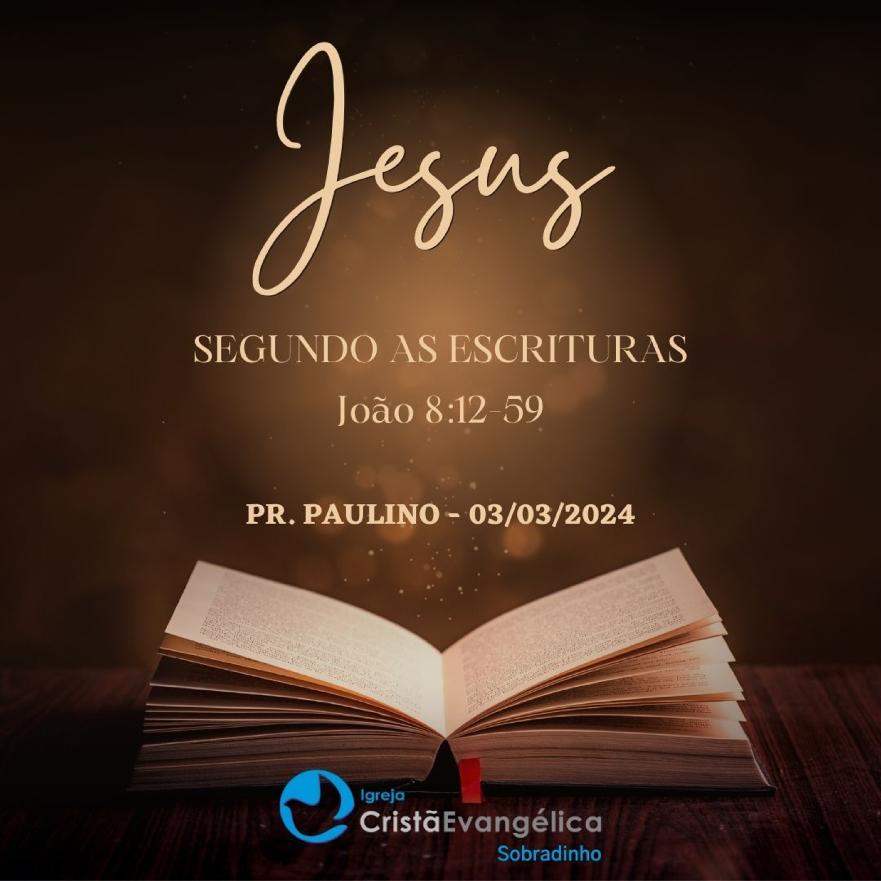 ICES - Jesus segundo as Escrituras - Pr. Paulino - Palavra Ministrada em 03/03/2024 episode artwork