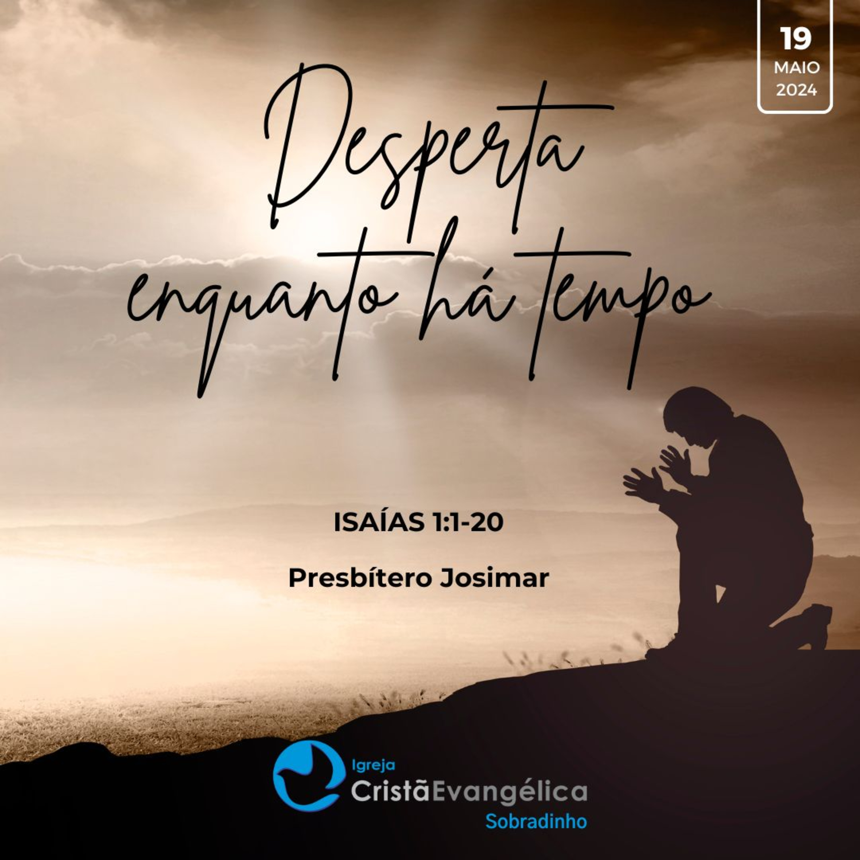 ICES - Desperta enquanto há tempo - Presbítero Josimar - Palavra Ministrada em 19/05/2024 episode artwork