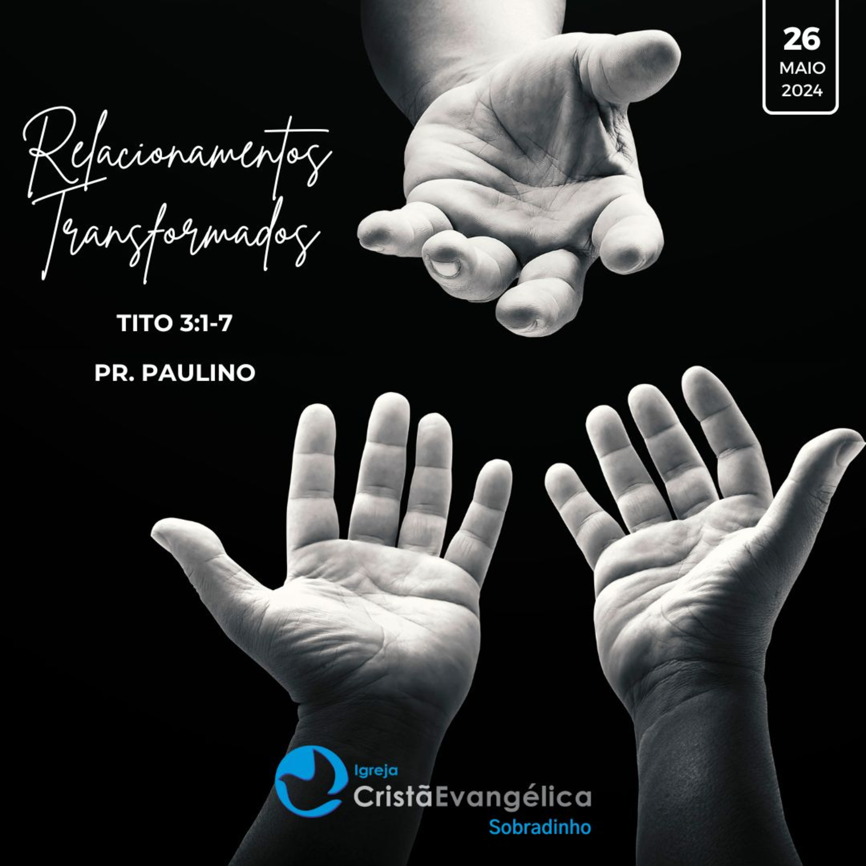 ICES - Relacionamentos Transformados - Pr. Paulino - Palavra Ministrada em 26/05/2024 episode artwork