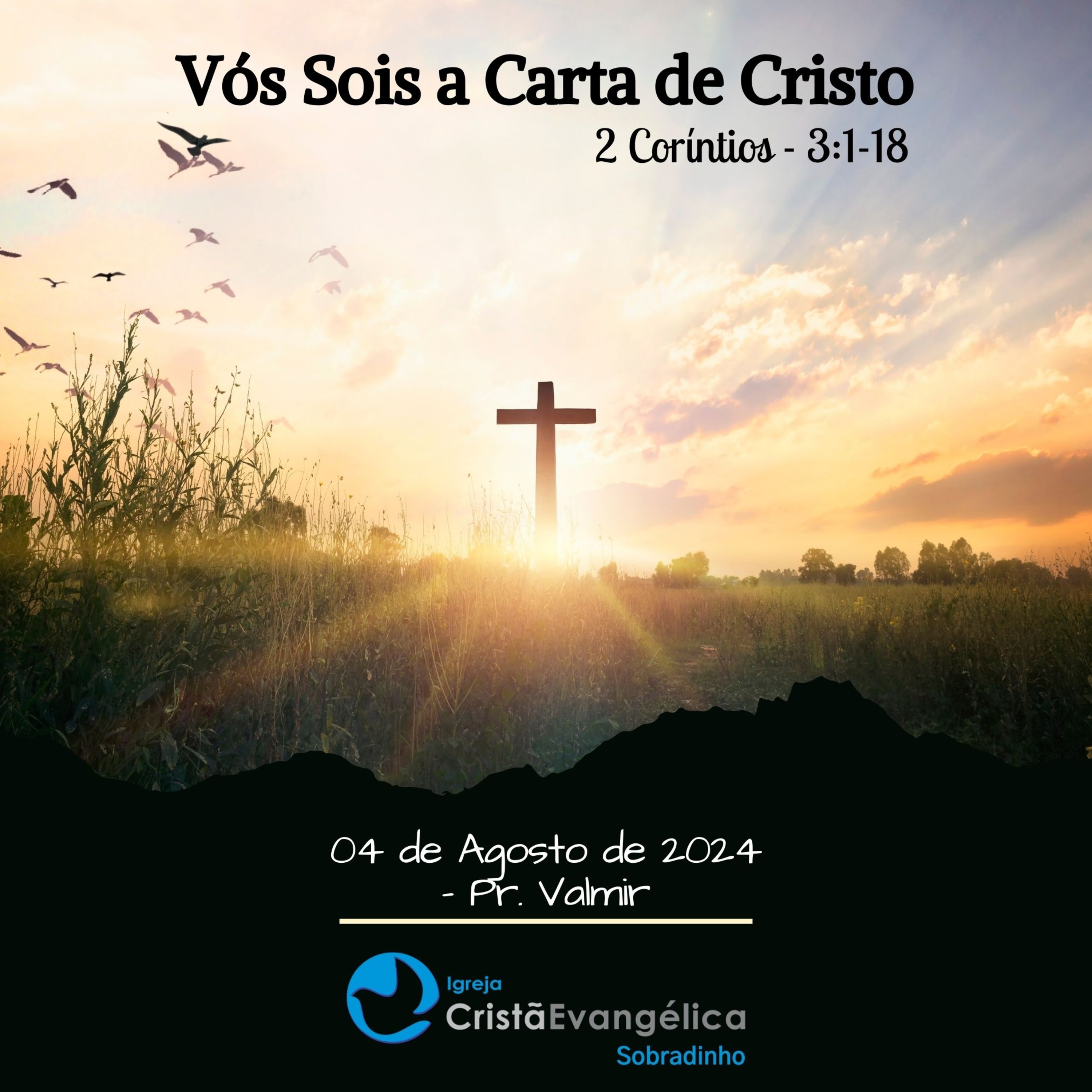 ICES - Vós Sois a Carta de Cristo - Pr. Valmir - Palavra Ministrada em 04/08/2024 episode artwork