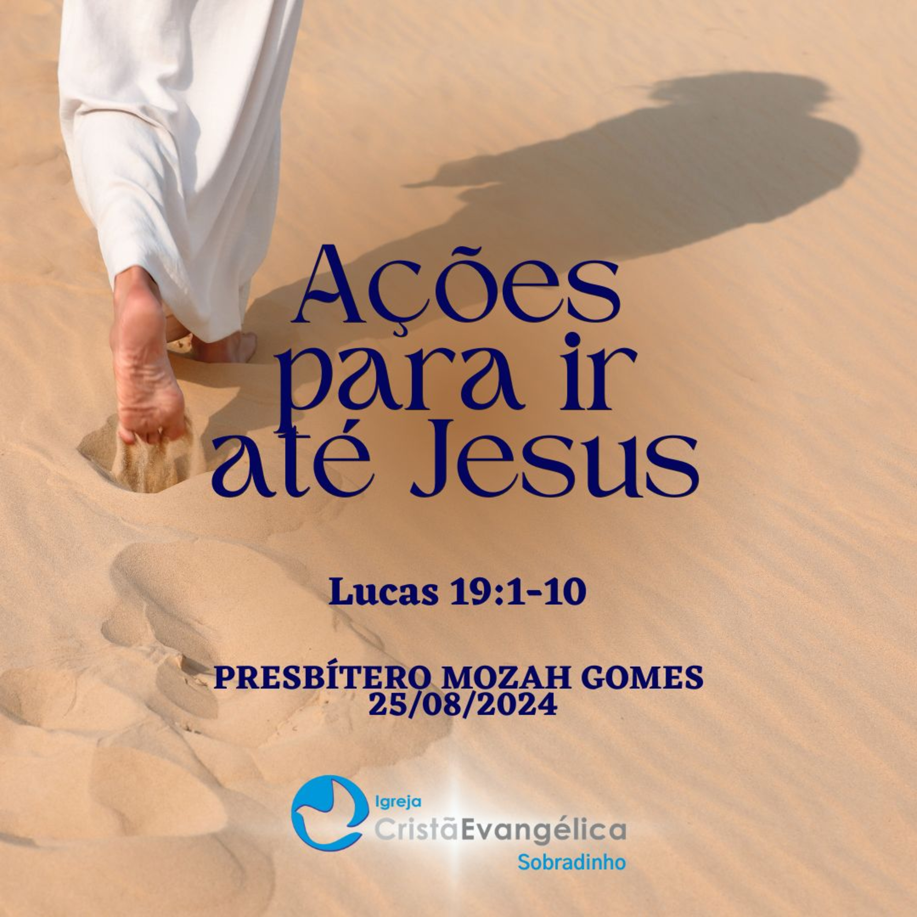 ICES - Ações para ir até Jesus - Presbítero Mozah Gomes - Palavra Ministrada em 25/08/2024 episode artwork