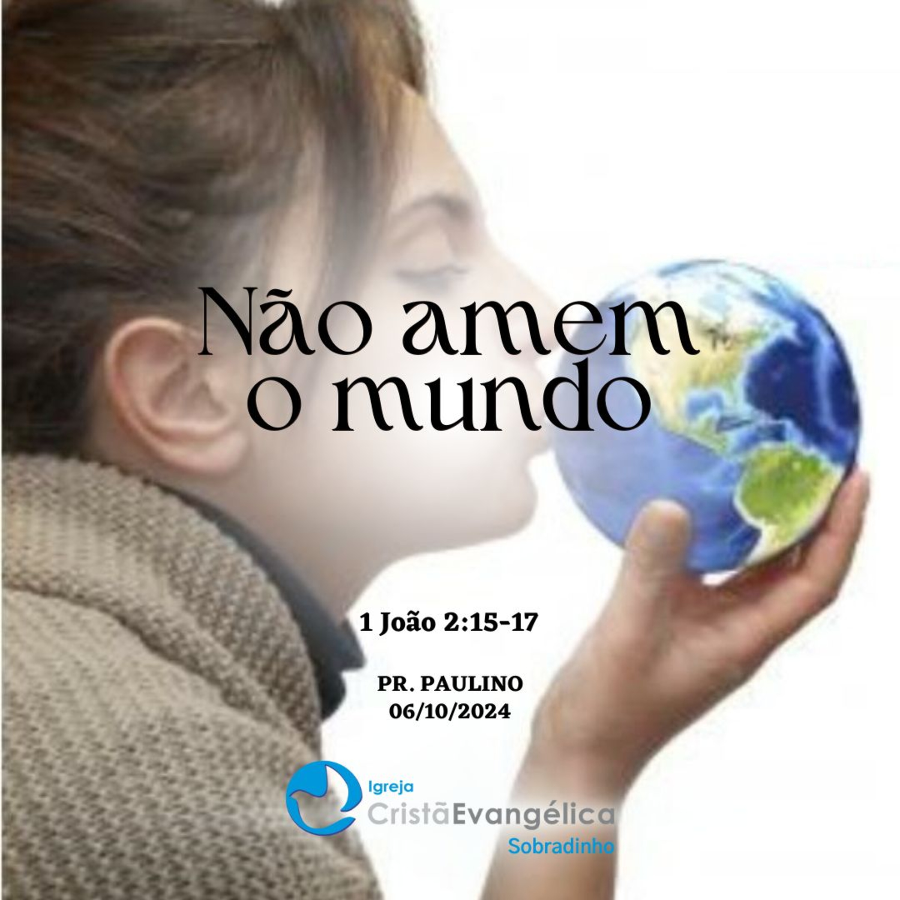 Não amem o mundo - Pr. Paulino - Palavra Ministrada em 06/10/2024 episode artwork
