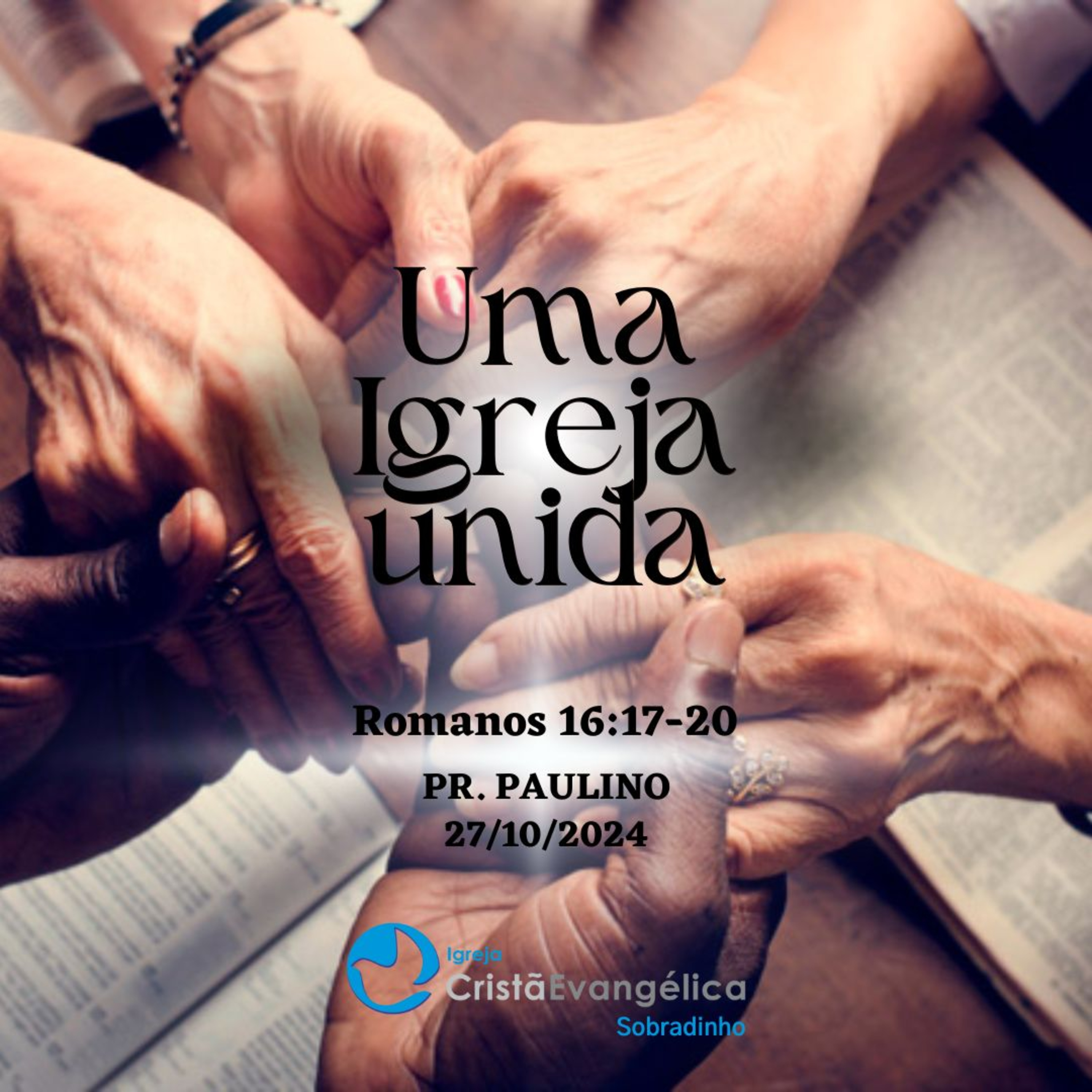 Uma Igreja unida - Pr. Paulino - Palavra Ministrada em 27/10/2024 episode artwork