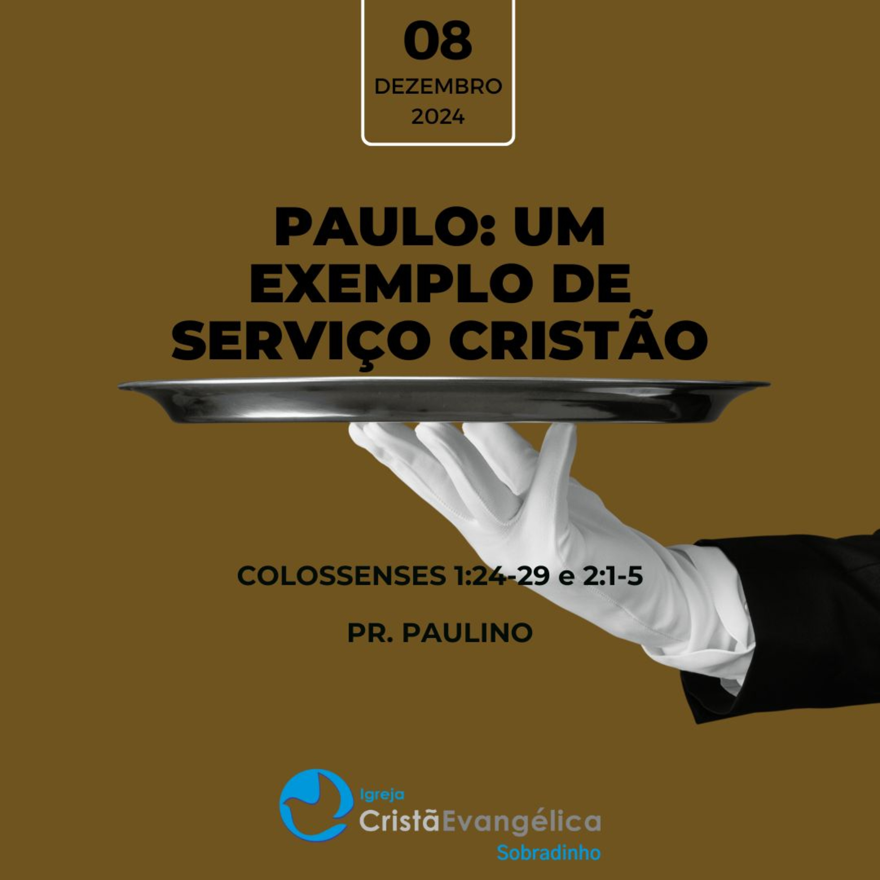 Paulo: Um exemplo de serviço cristão - Pr. Paulino - Palavra Ministrada em 08/12/2024 episode artwork