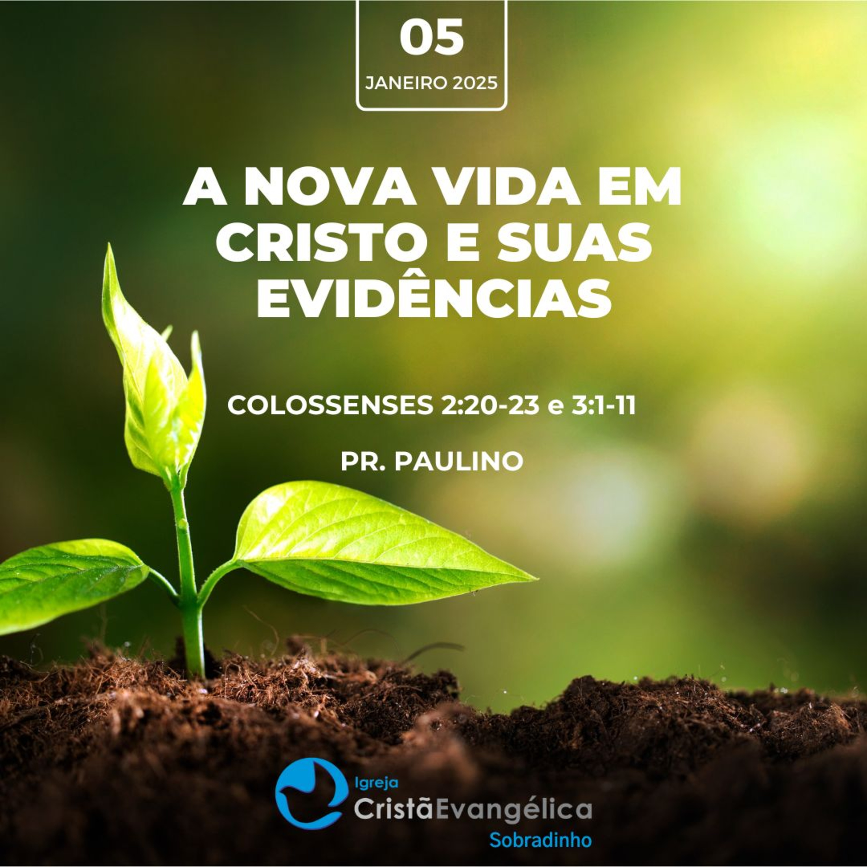 A nova vida em Cristo e suas evidências - Pr. Paulino - Palavra Ministrada em 05/01/2025 episode artwork