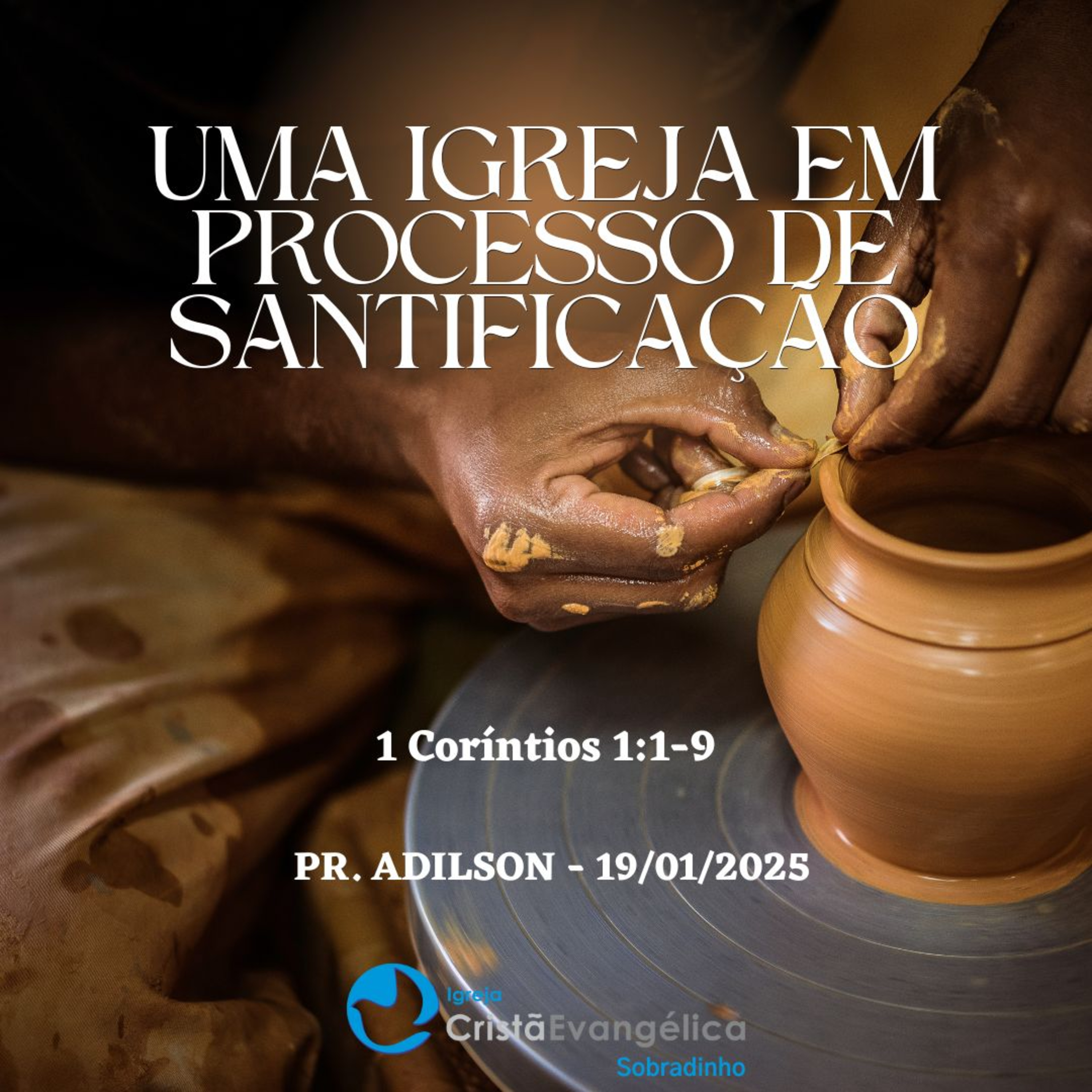 Uma Igreja em processo de santificação - Pr. Adilson - Palavra Ministrada em 19/01/2025 episode artwork