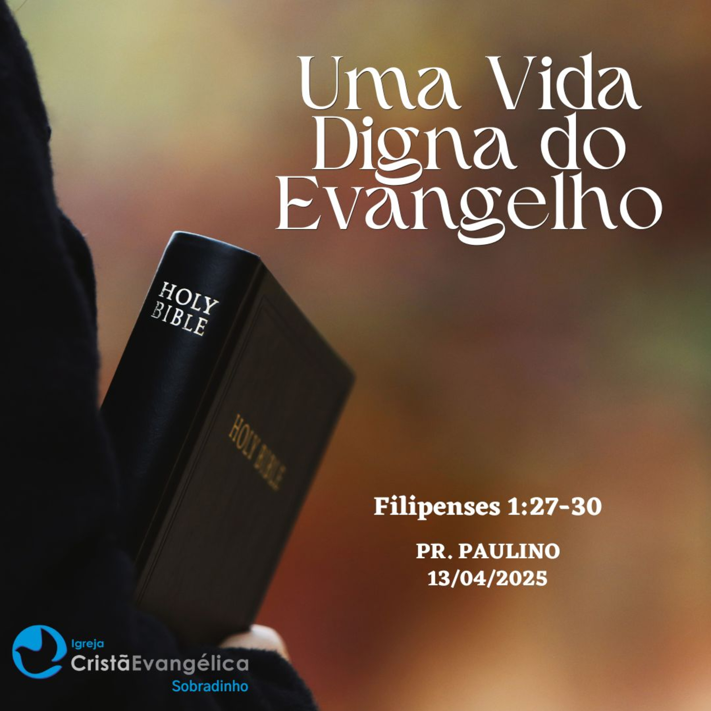 Uma Vida Digna do Evangelho - Pr. Paulino - Palavra Ministrada em 13/04/2025 episode artwork