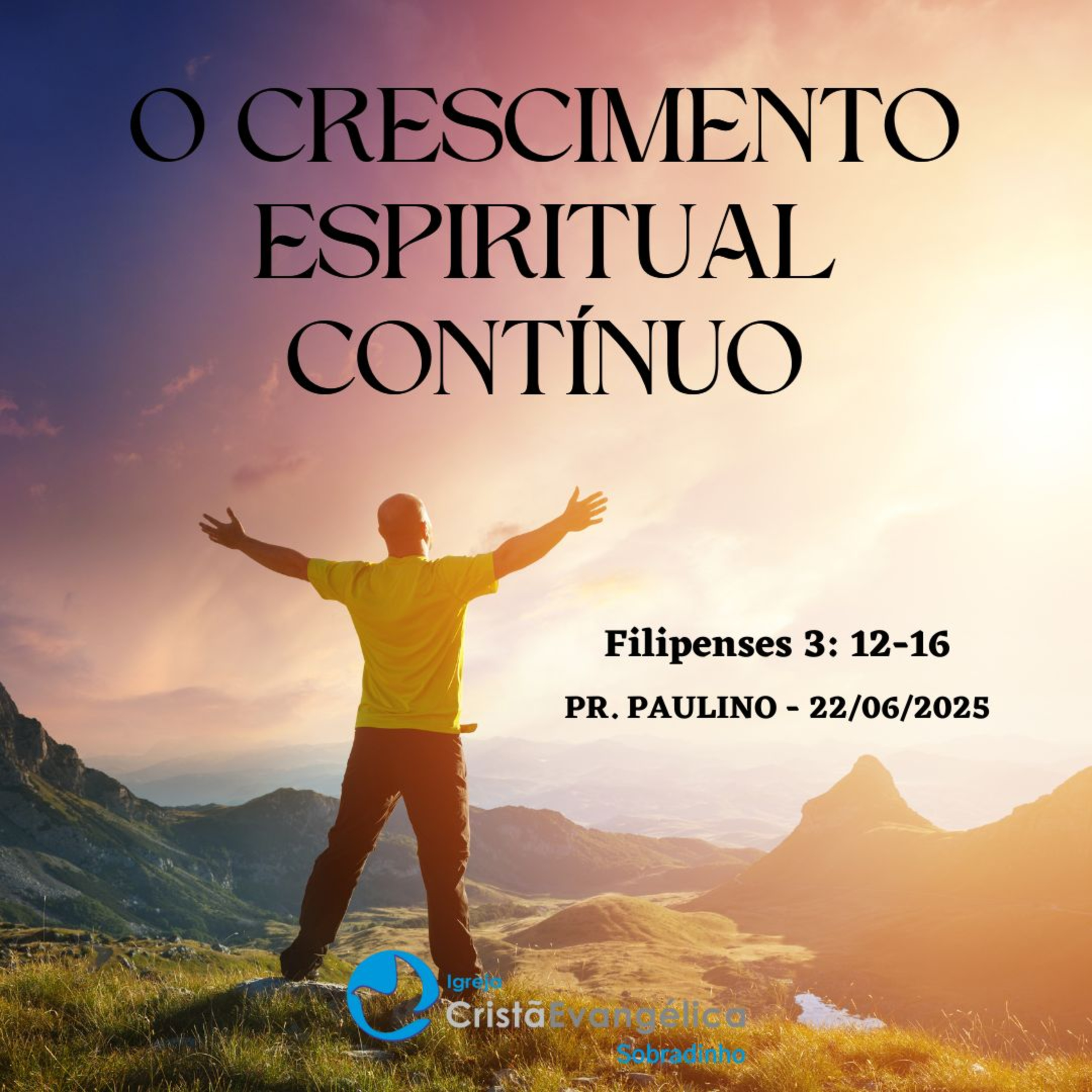 O crescimento espiritual contínuo - Pr. Paulino - Palavra Ministrada em 22/06/2025 episode artwork