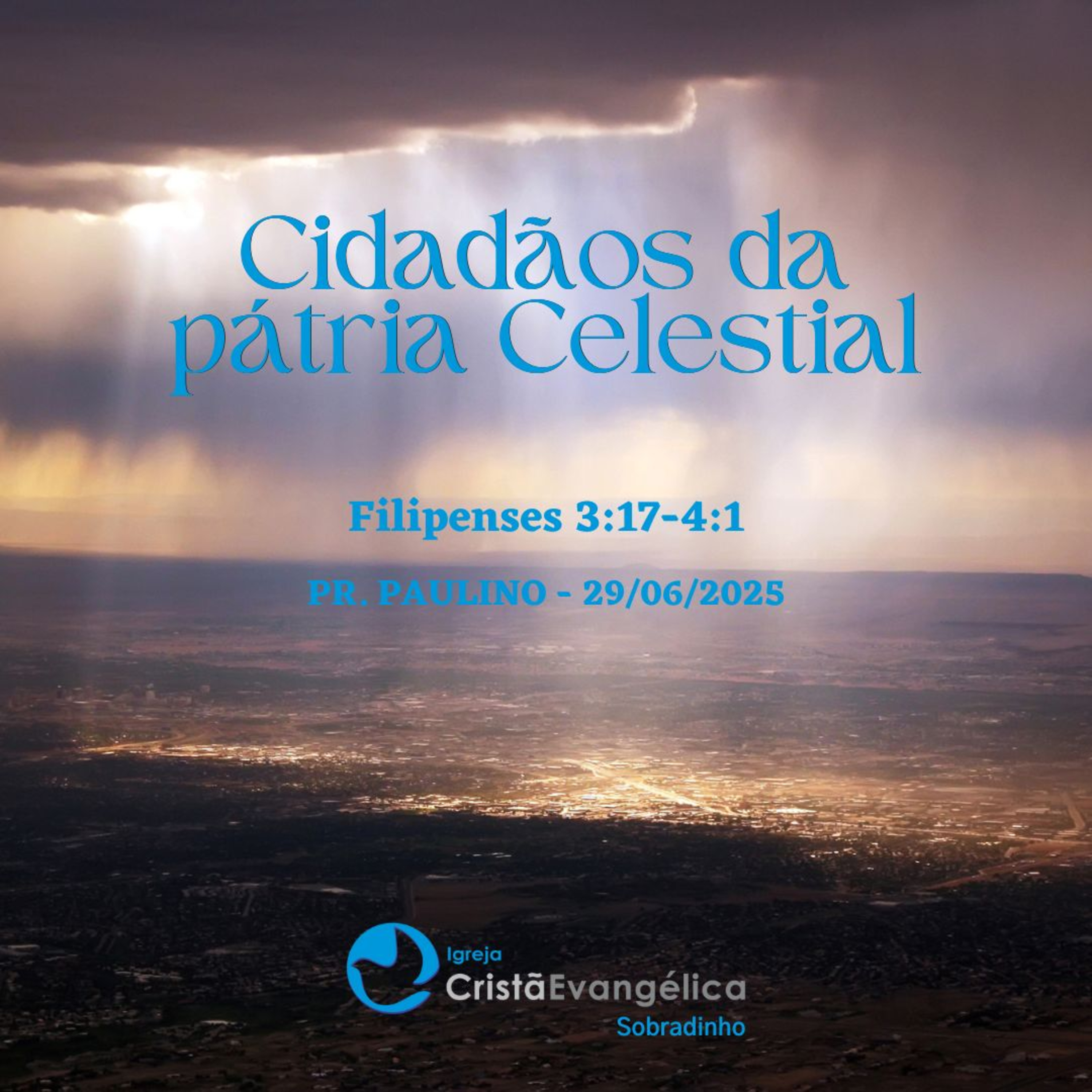 Cidadãos da pátria Celestial - Pr. Paulino - Palavra Ministrada em 29/06/2025 episode artwork