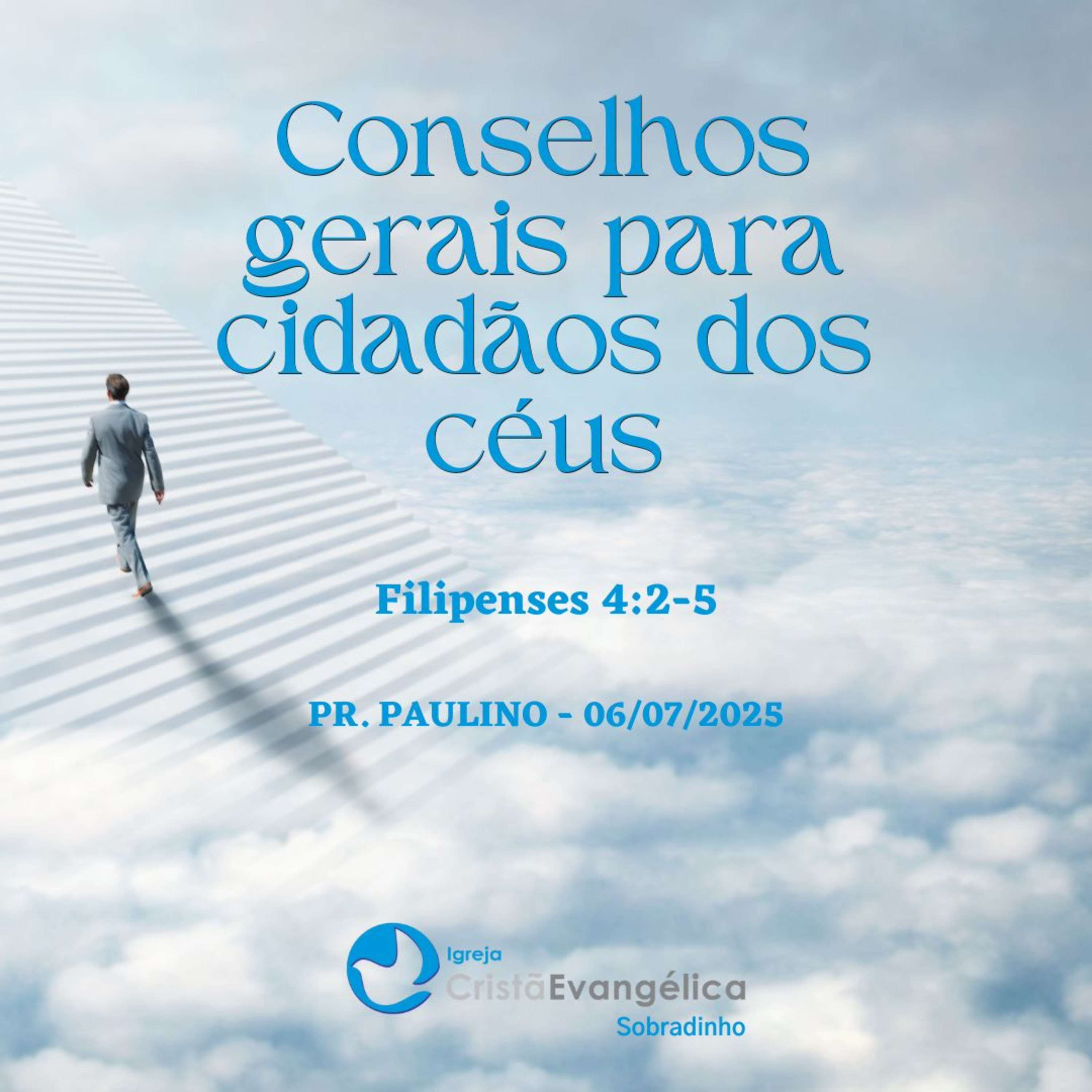 Conselhos gerais para cidadãos dos céus - Pr. Paulino - Palavra Ministrada em 06/07/2025 episode artwork