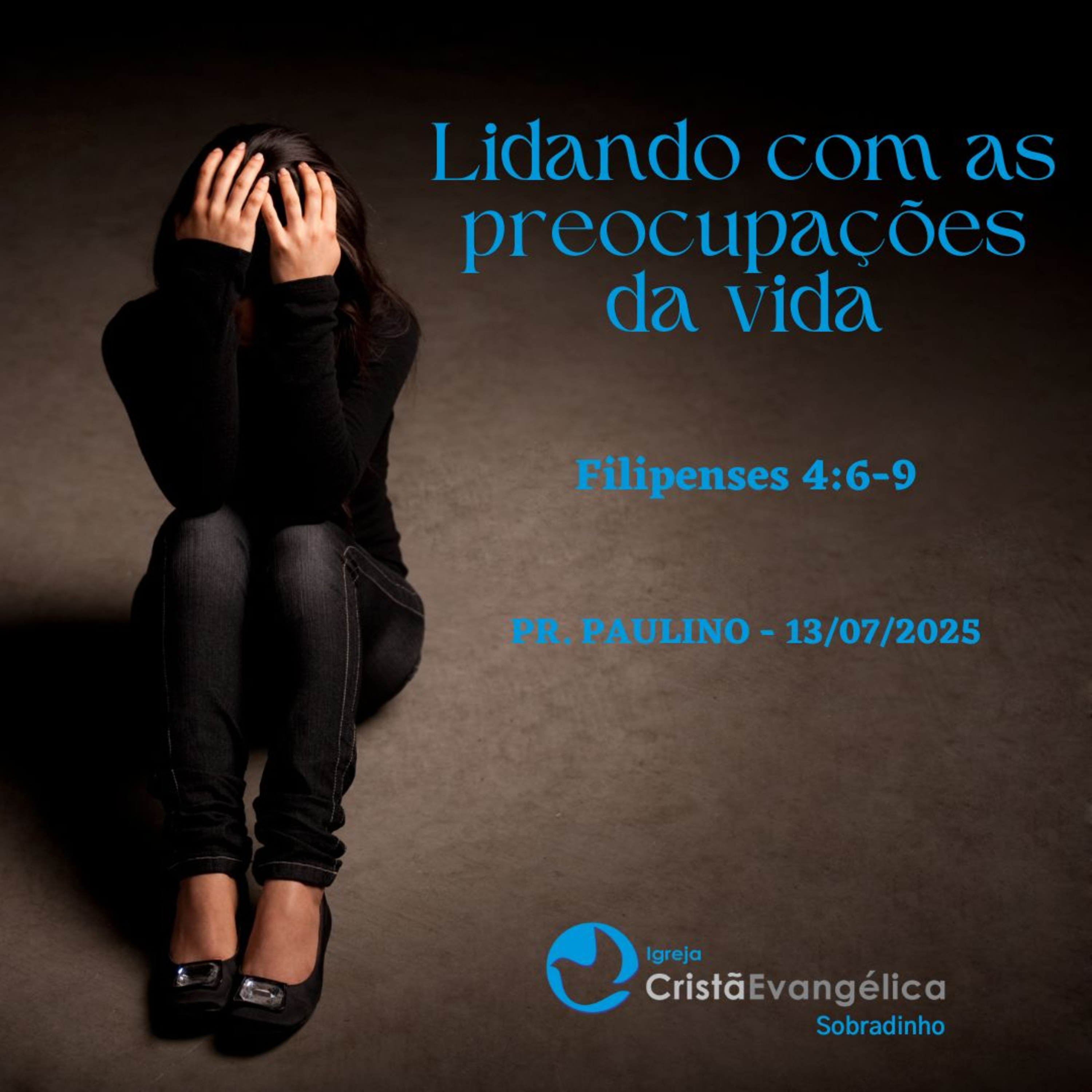 Lidando com as preocupações da vida - Pr. Paulino - Palavra Ministrada em 13/07/2025 episode artwork