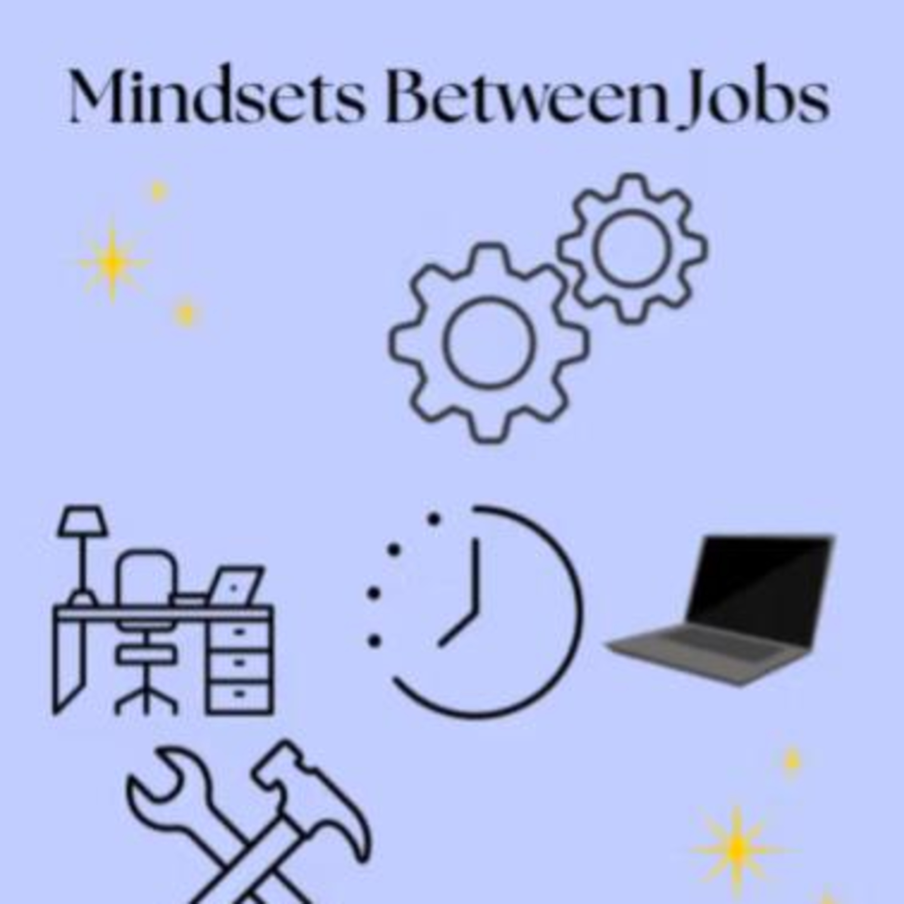 Mindsets Between Jobs episode artwork