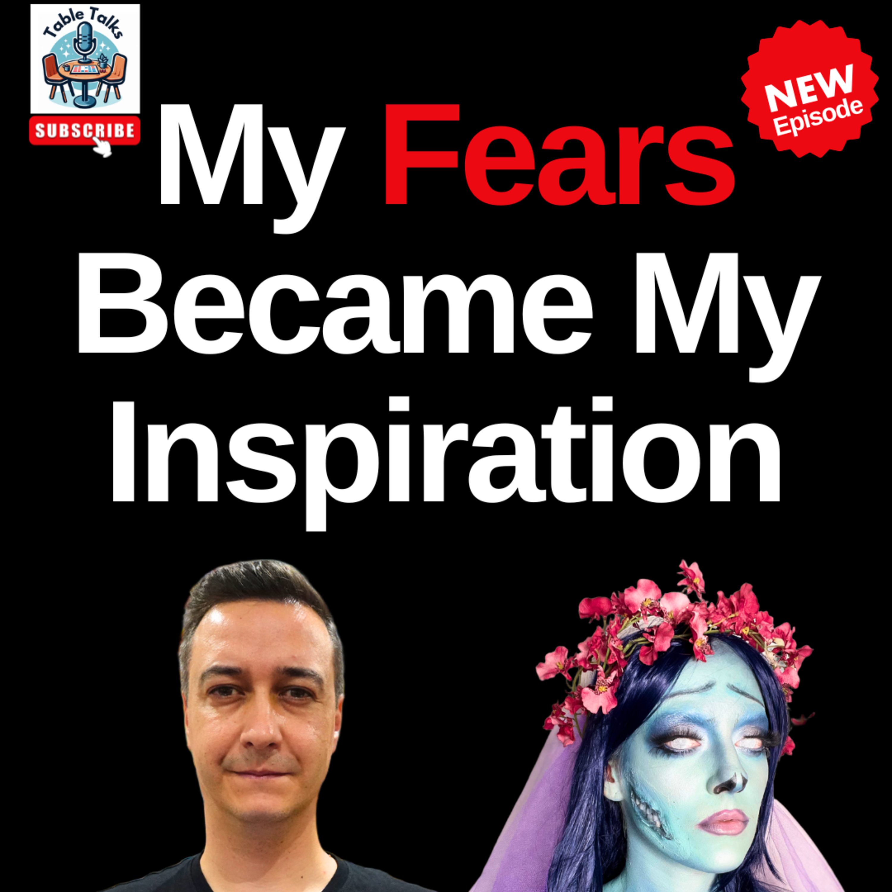 Geek Lifestyle, Drawing Inspiration from Fear, Makeup & Cosplay, with Bia Curica | Table Talks Ep19 episode artwork