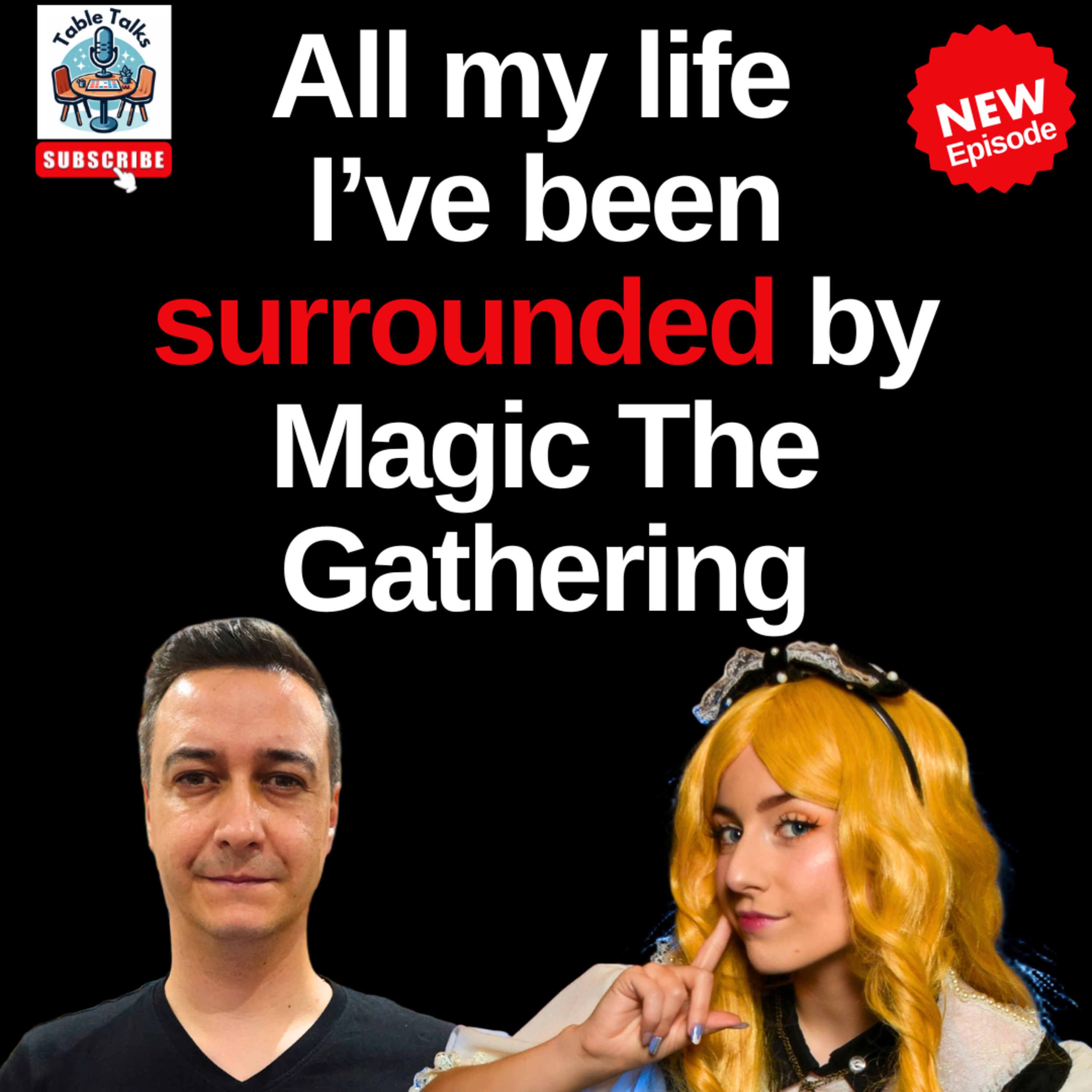 Cosmaker, Cosplay Competitions, and Magic: The Gathering Collecting, with Sparkle | Table Talks Ep20 episode artwork
