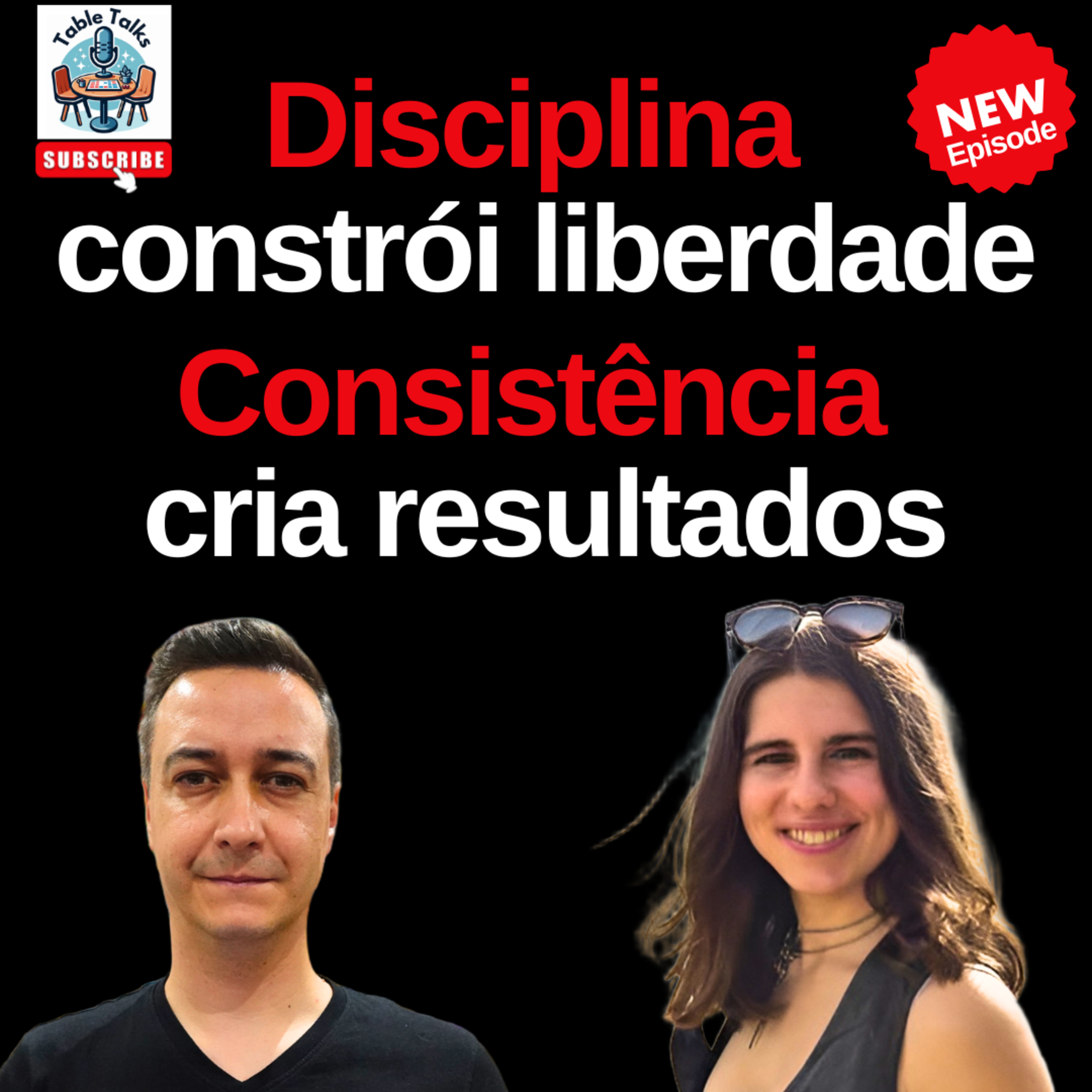 Empreendedorismo, Motivação e Disciplina, com Maria Balbina | Table Talks Ep21 episode artwork