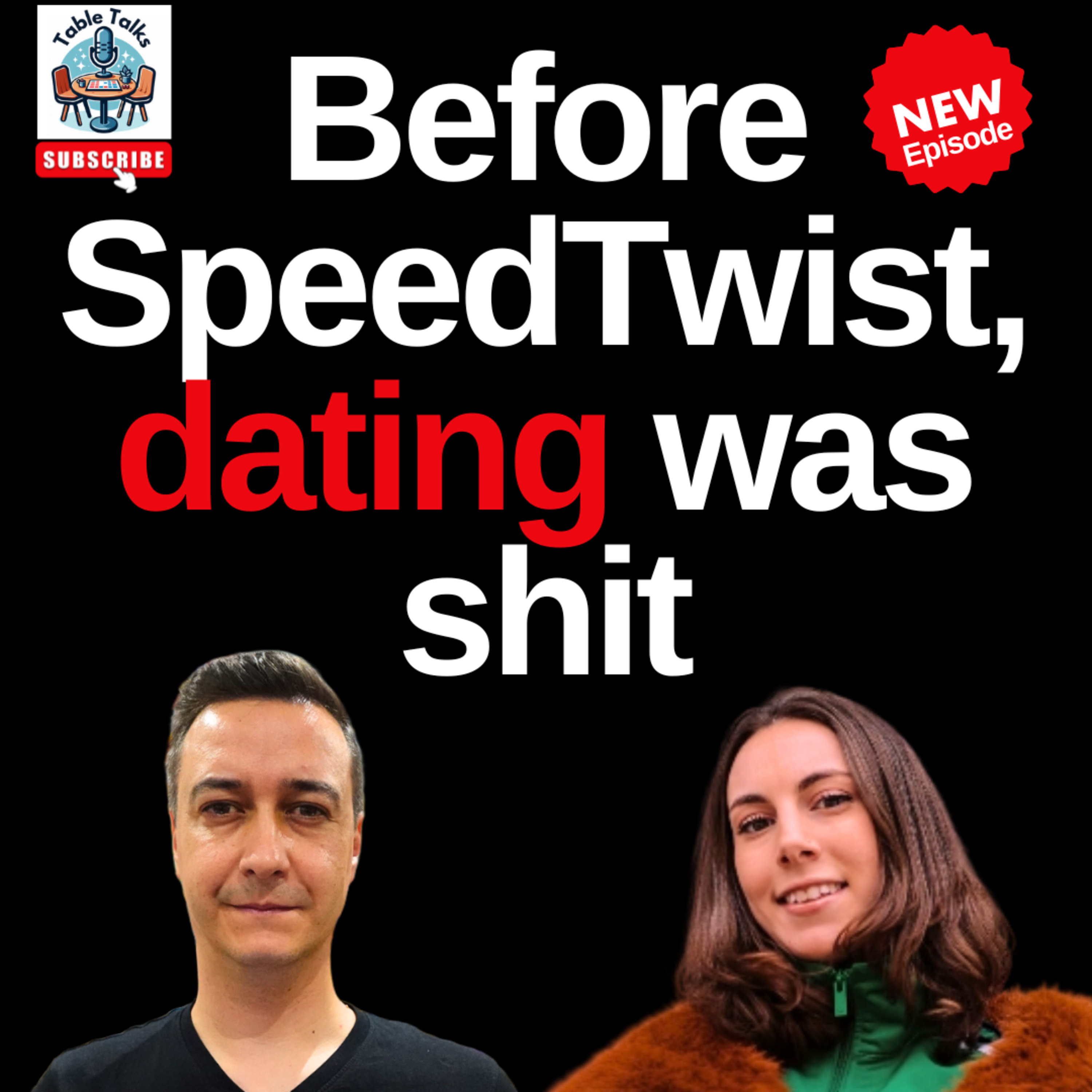 Speed Dating, Dating Apps, and Modern Dating, with Deborah Berman | Table Talks Ep25 episode artwork
