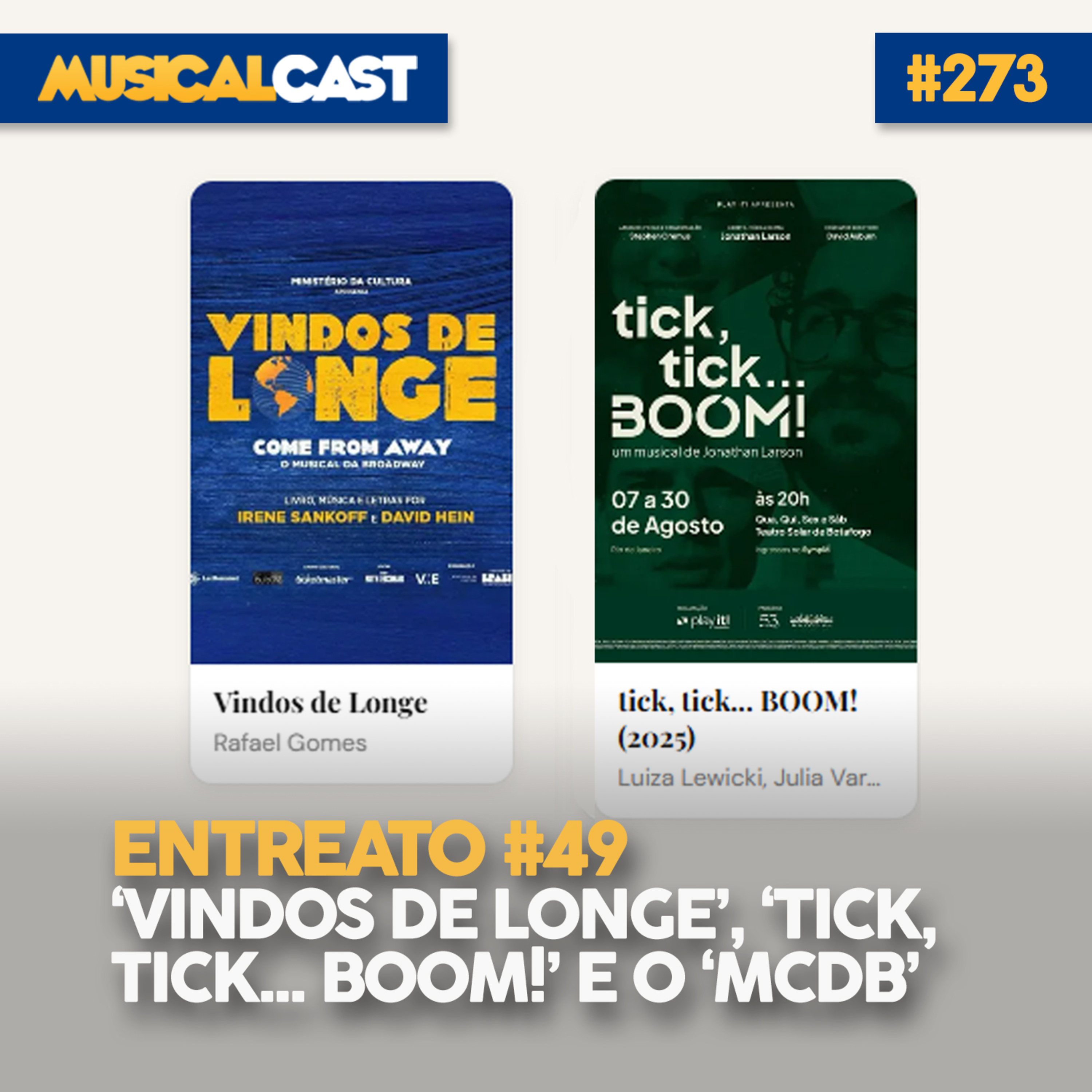 Entreato #49 - "Vindos de Longe", "Tick, tick... boom!" e o MCDb