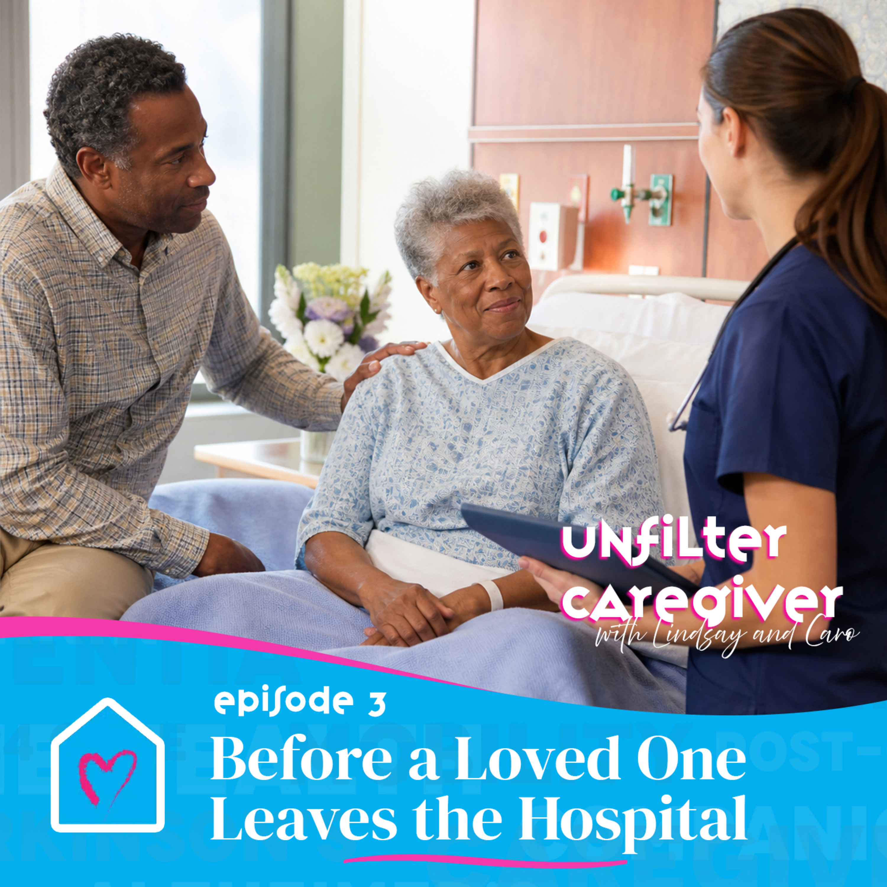 What Families Need to Know Before a Loved One Leaves the Hospital episode artwork