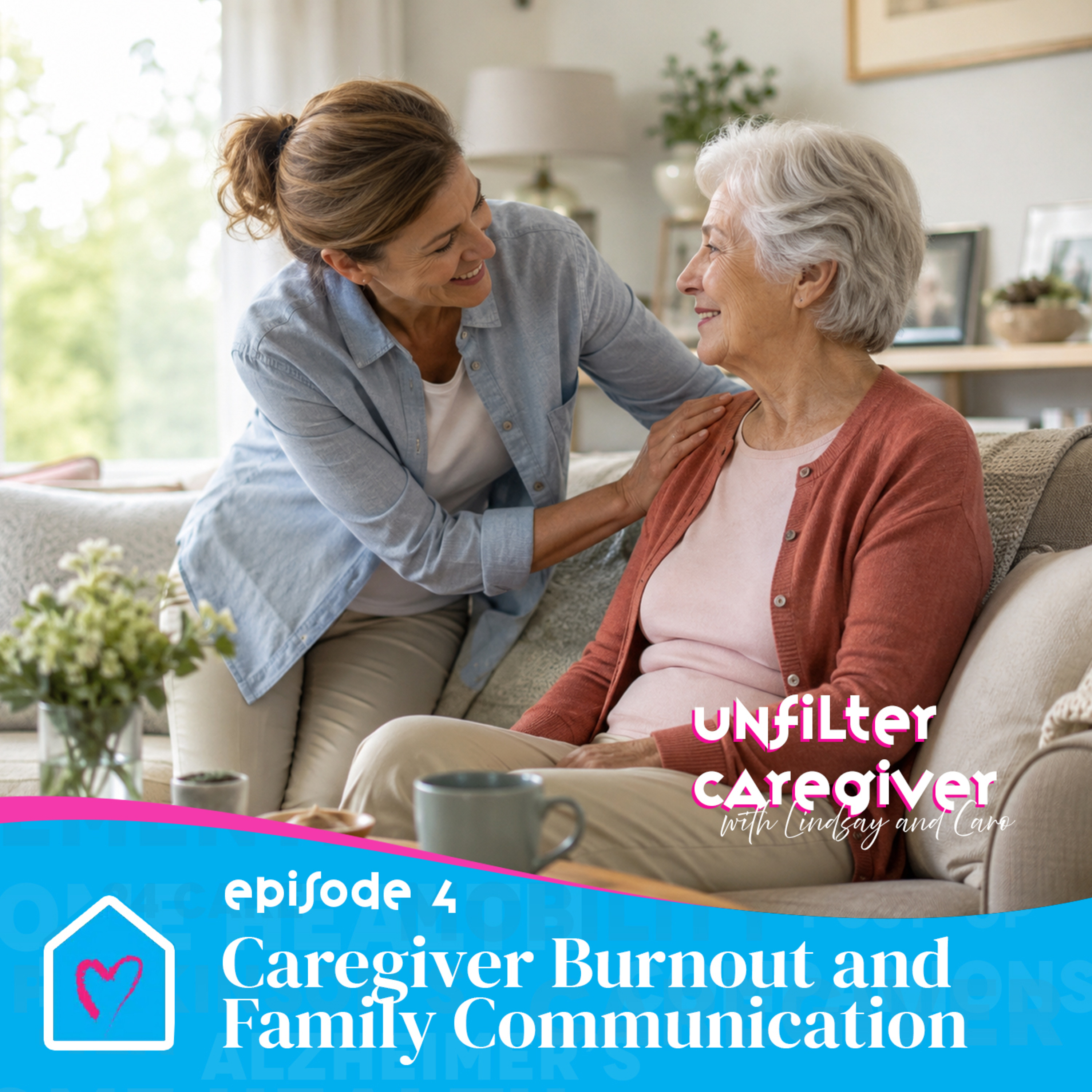Caregiver Burnout, Family Communication, and Finding Help Before Crisis Hits episode artwork
