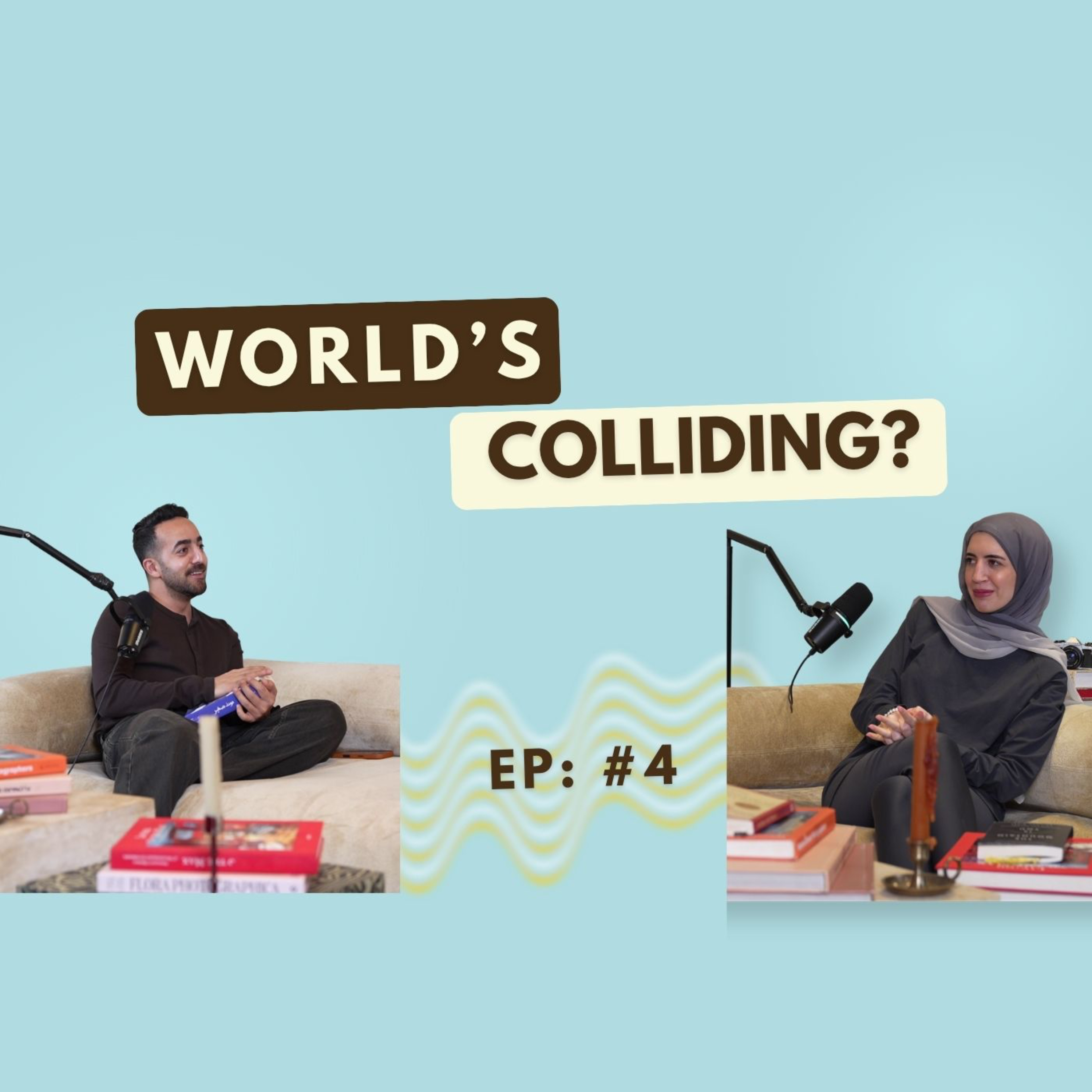 What’s هـذا؟ | EP04: Worlds Colliding?🎙️🩵🤎