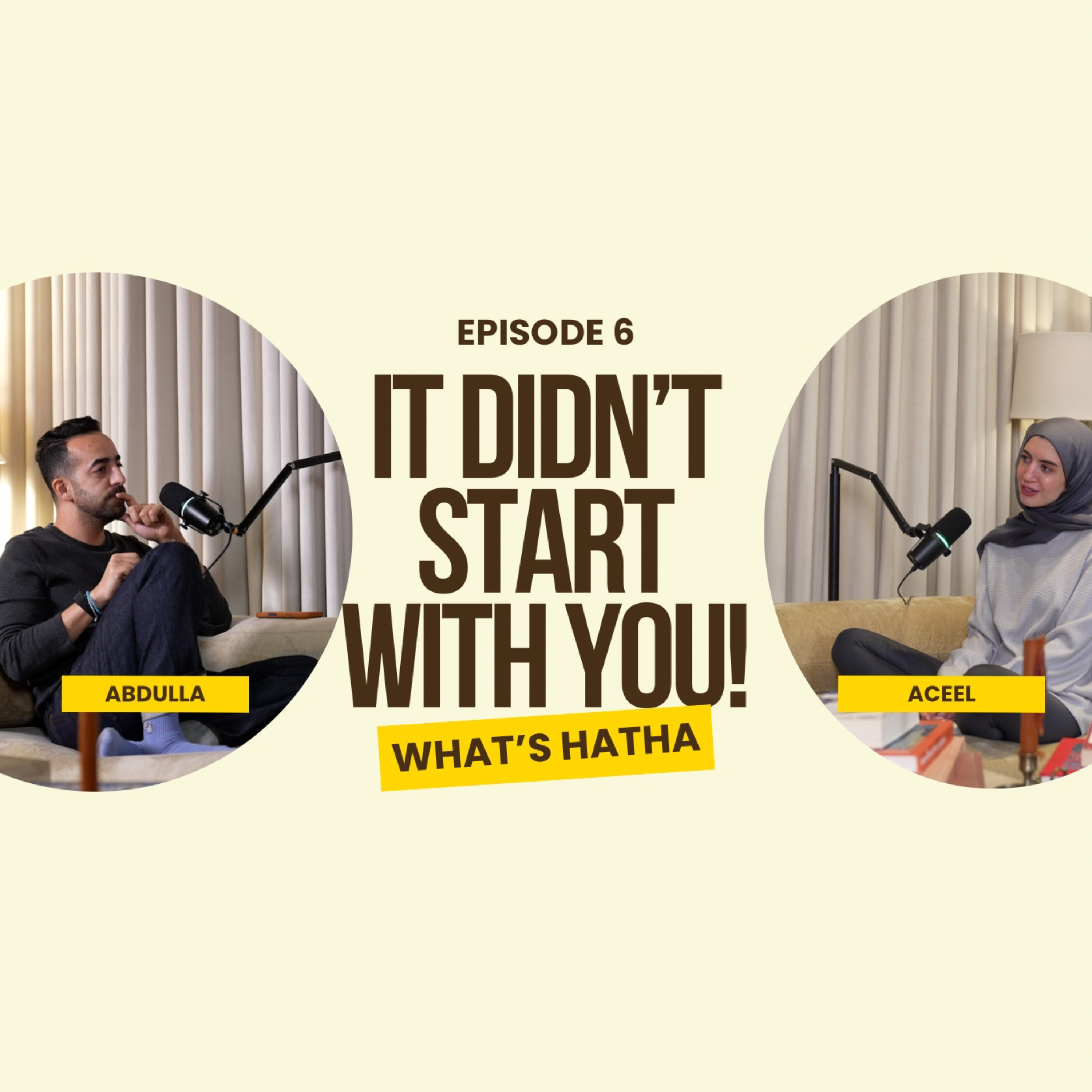 What’s هـذا؟ | EP06: IT DIDN’T START WITH YOU!🎙️🩵🤎