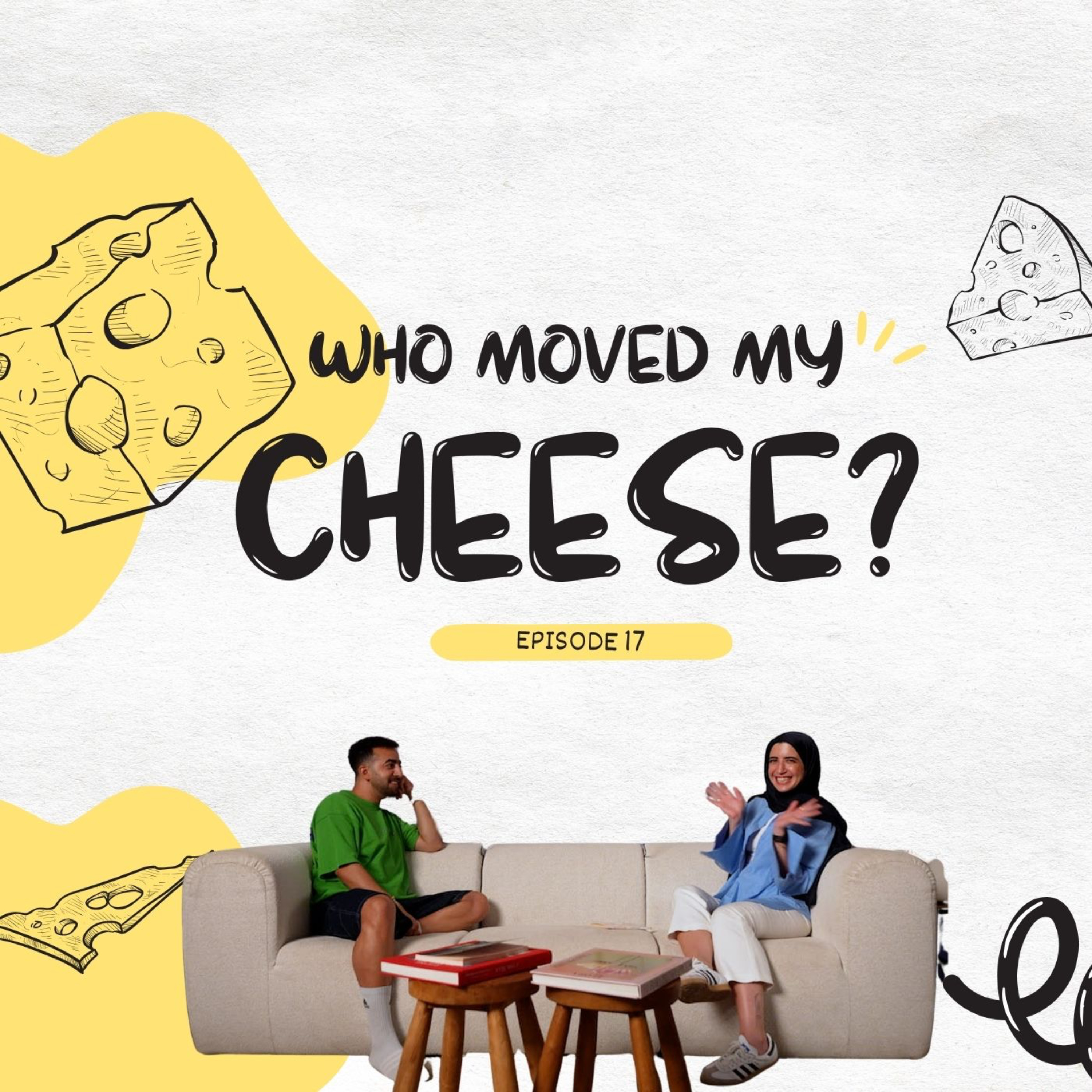 What’s هـذا؟ | EP17: WHO MOVED MY CHEESE? 🩵🤎🎙️