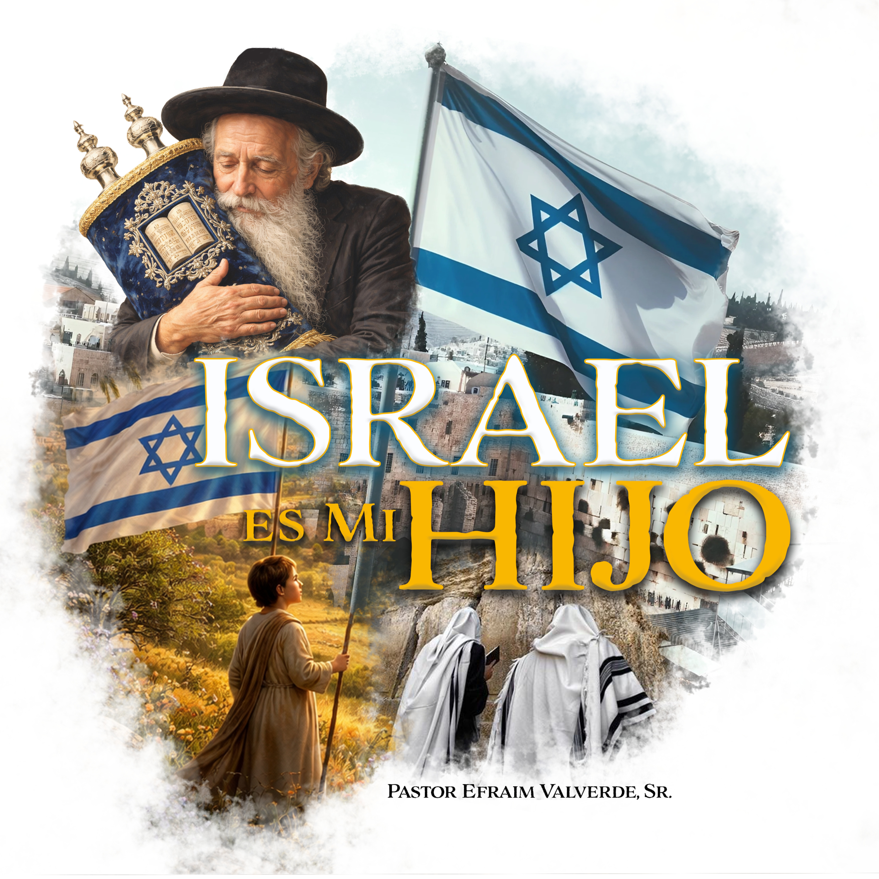 ISRAEL es Mi Hijo | Pastor Efraim Valverde, Sr. episode artwork