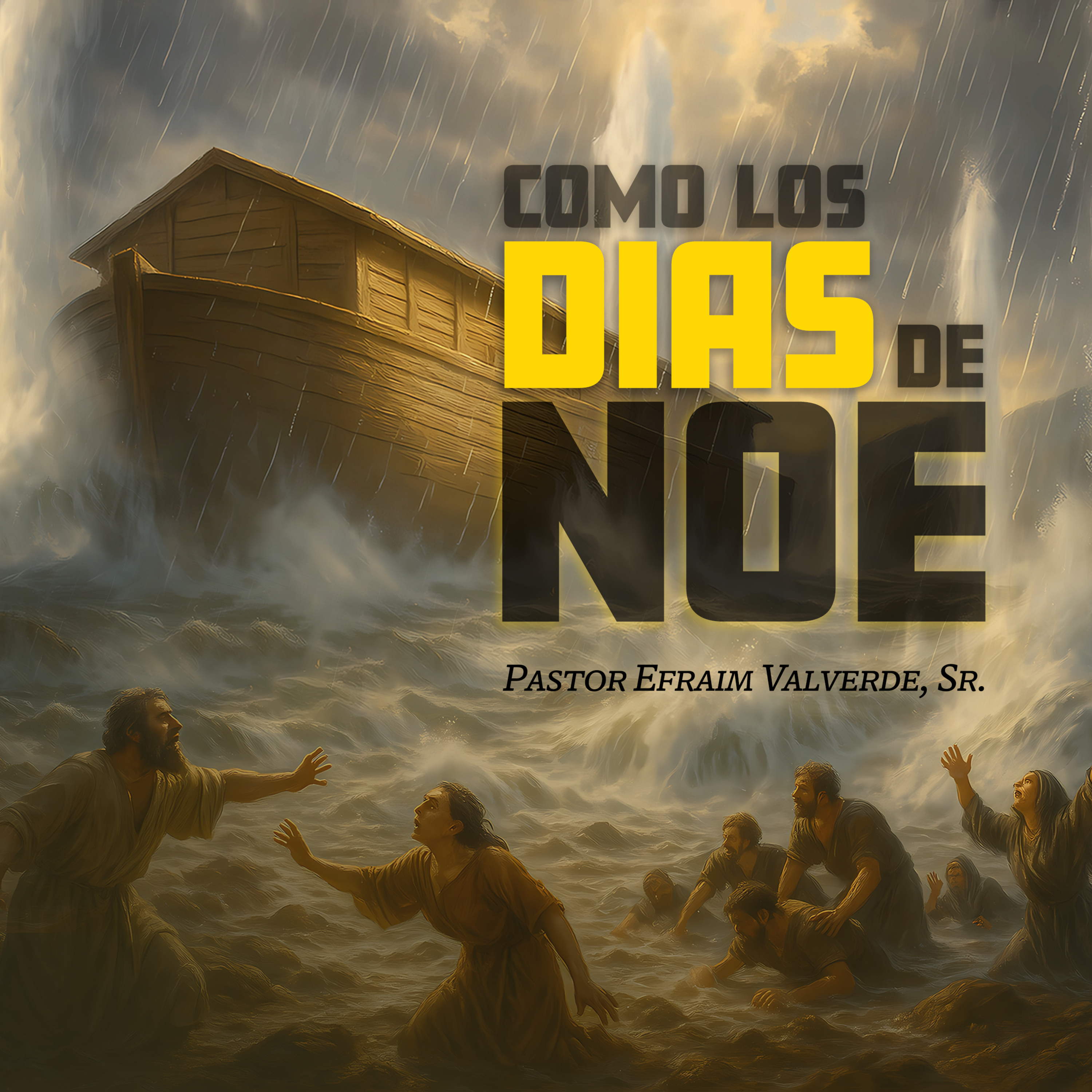 Como Los Dias de Noe | Pastor Efraim Valverde, Sr. episode artwork