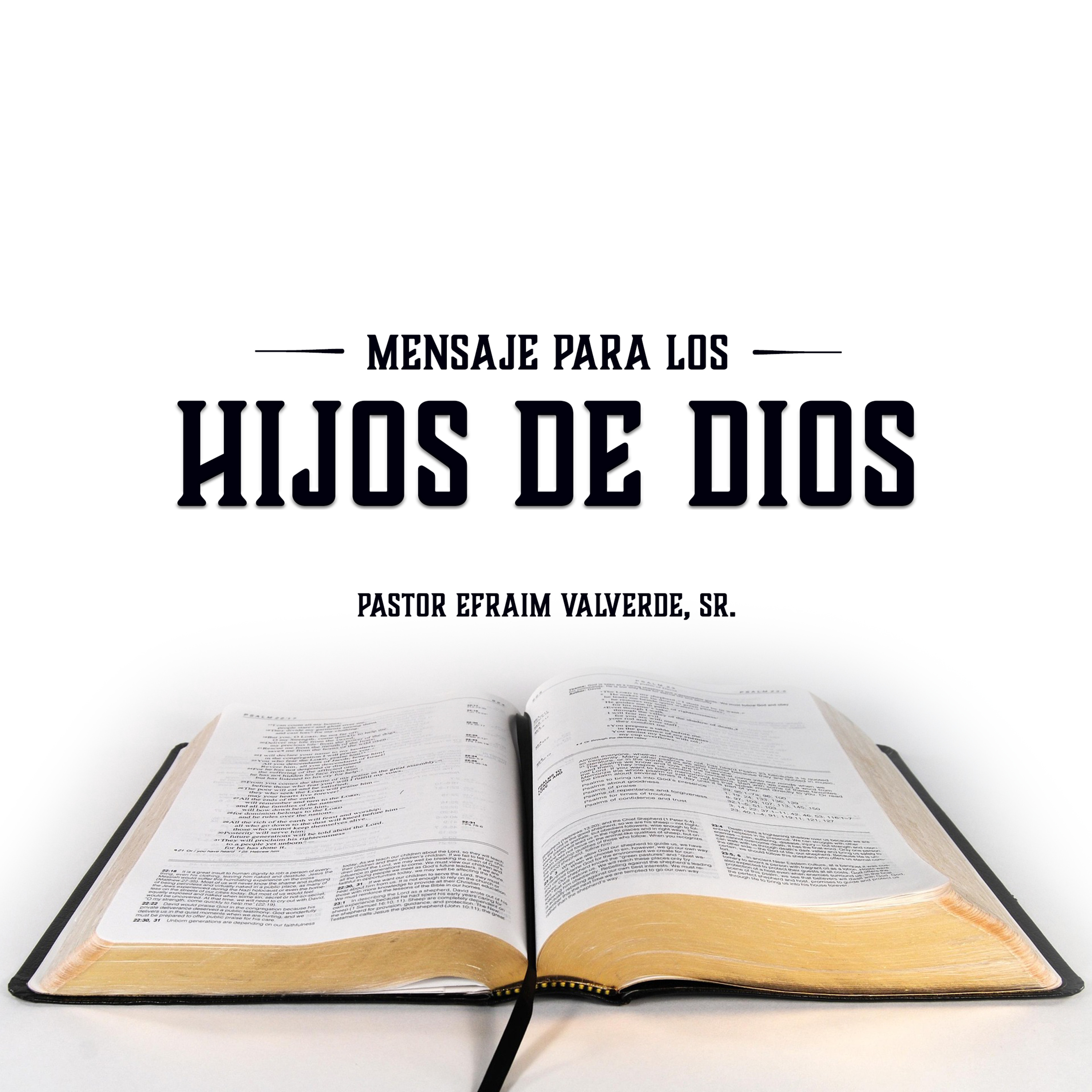 Mensaje Para Los Hijos de Dios | Pastor Efraim Valverde, Sr. episode artwork
