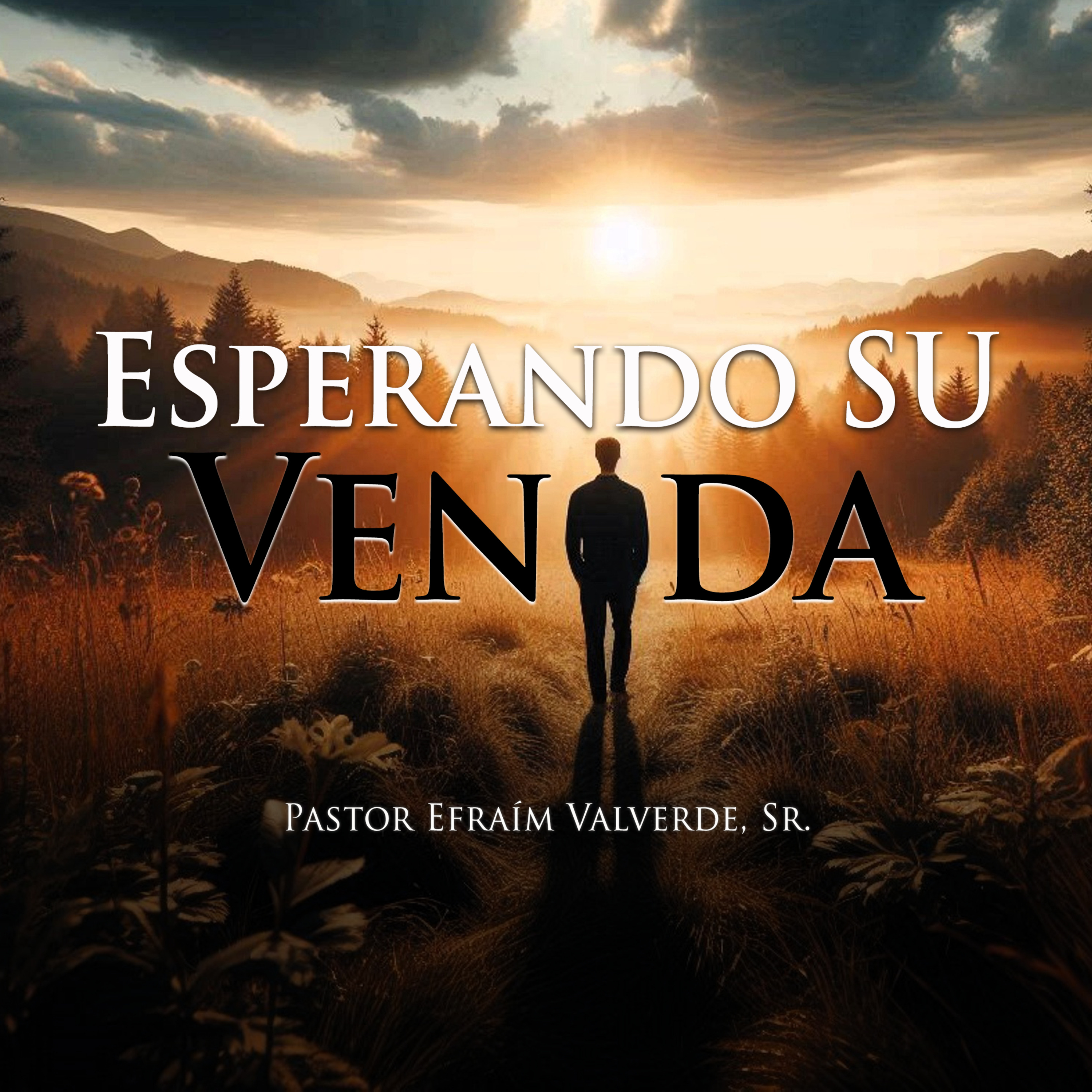 Esperando Su Venida | Pastor Efraím Valverde, Sr. episode artwork