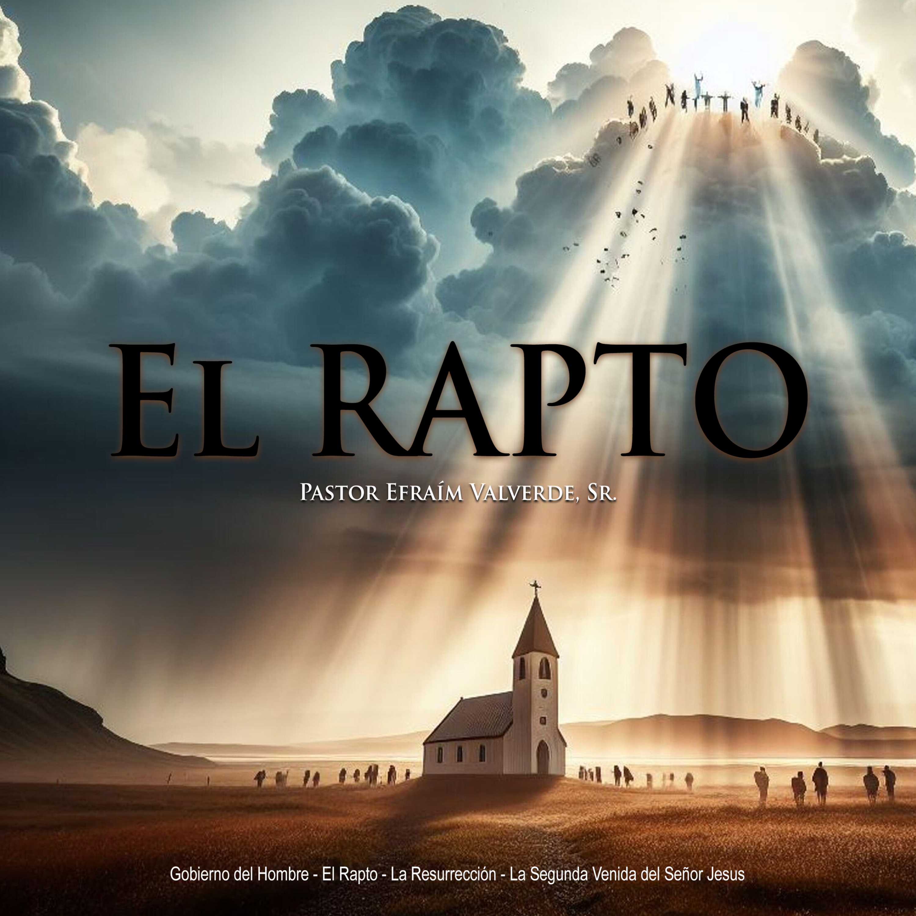 El Rapto | Pastor Efraím Valverde, Sr. episode artwork