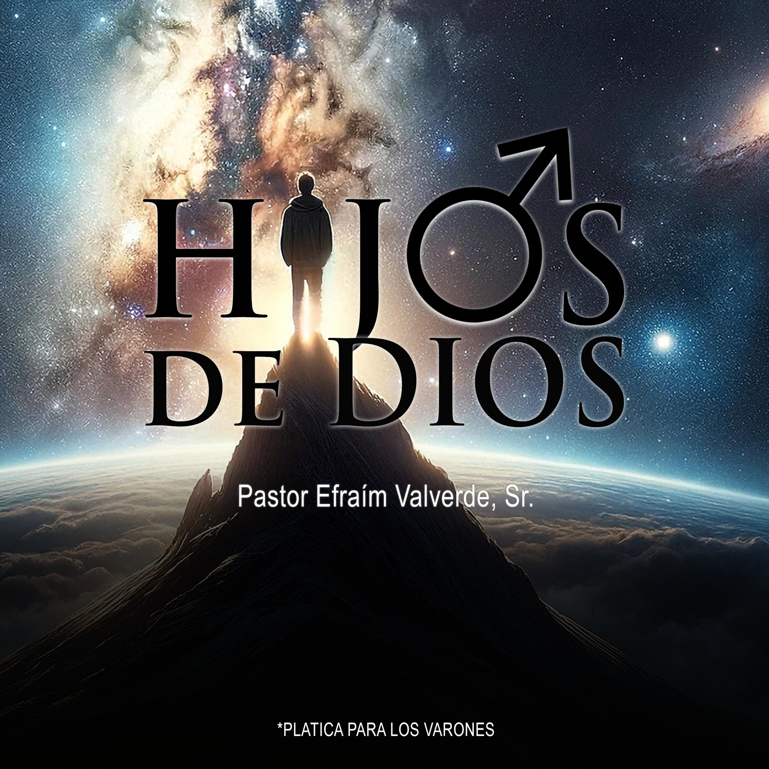Hijos de DIOS | Pastor Efraím Valverde, Sr. episode artwork
