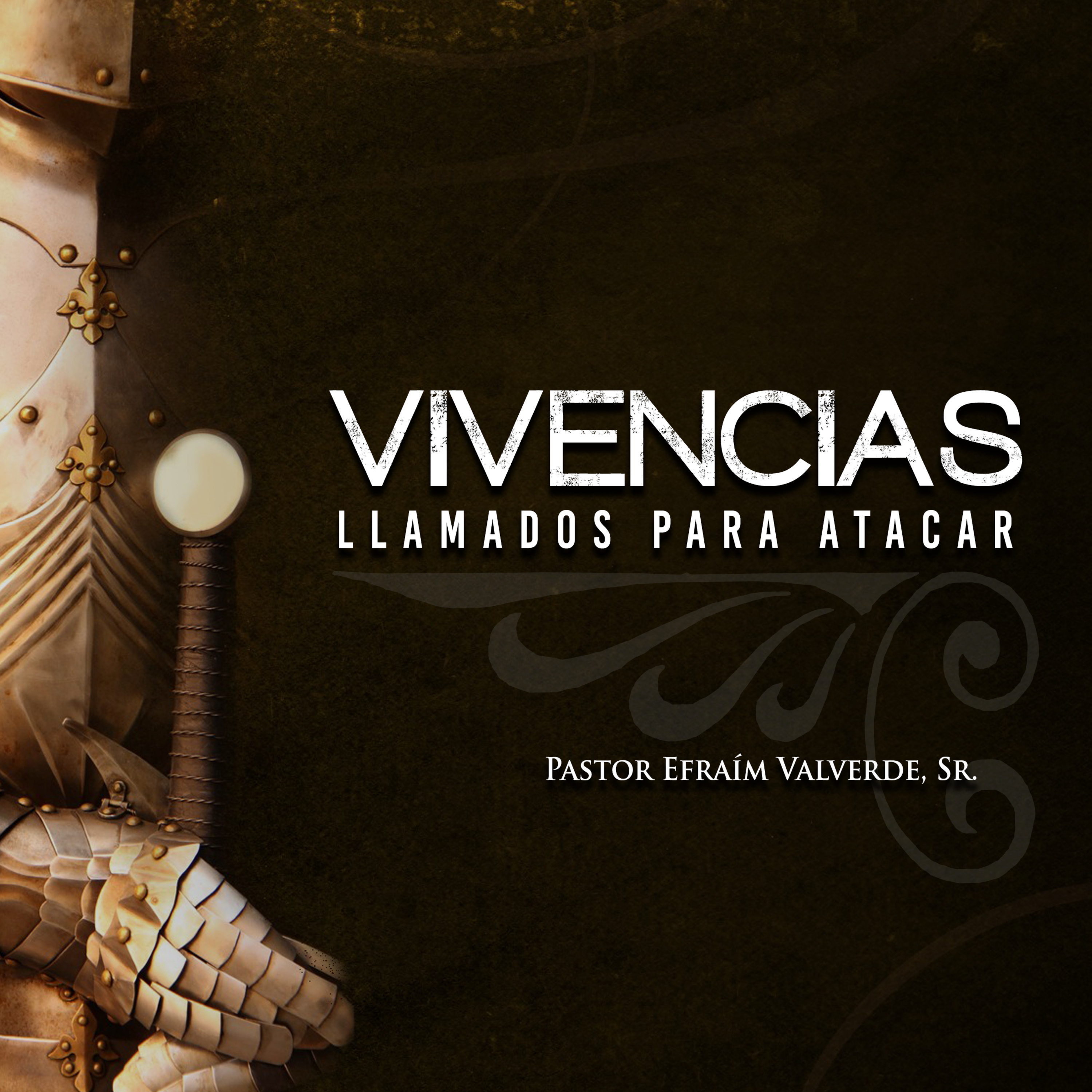 Vivencias – Llamados Para Atacar | Pastor Efraím Valverde, Sr. episode artwork