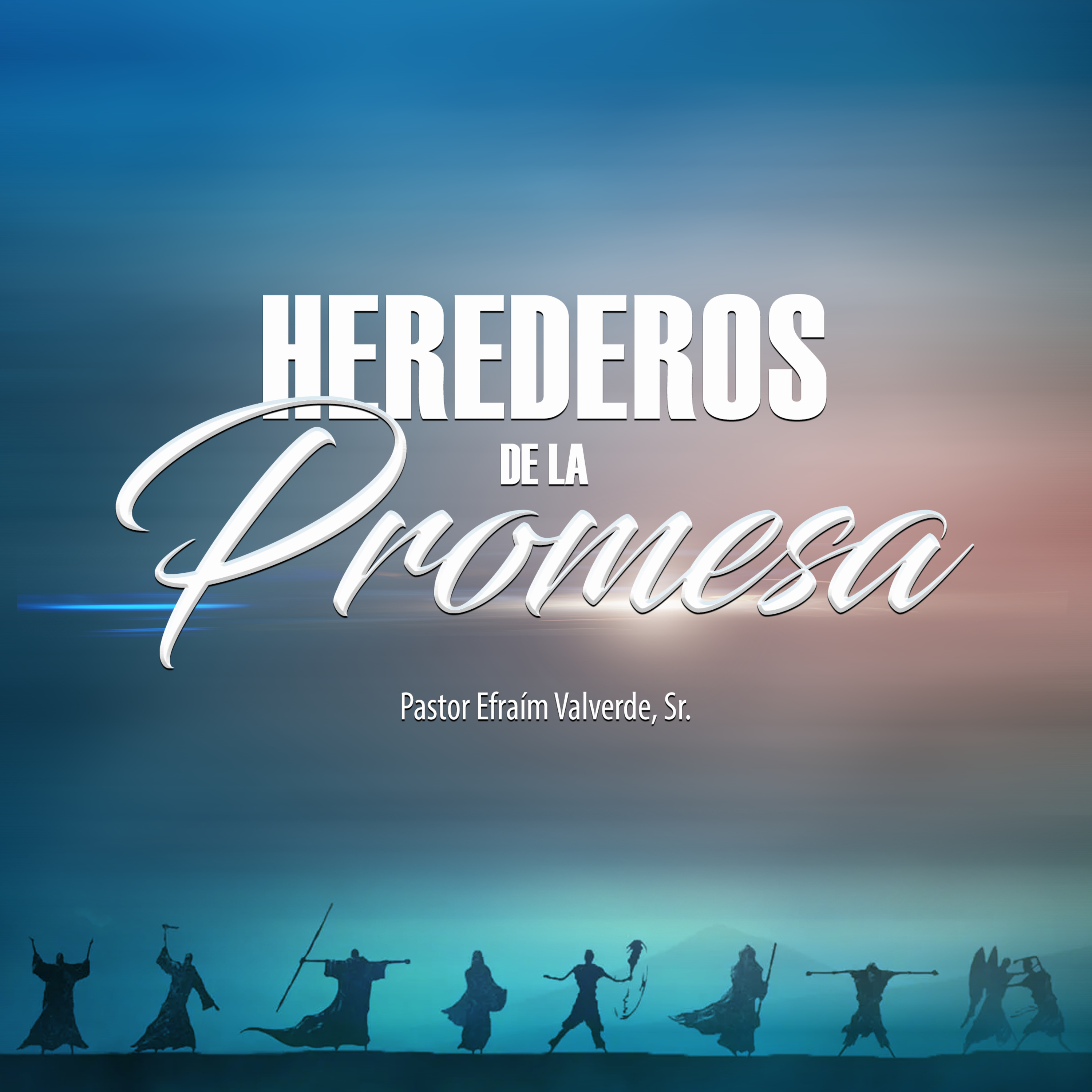 Herederos de la Promesa | Pastor Efraím Valverde, Sr. episode artwork