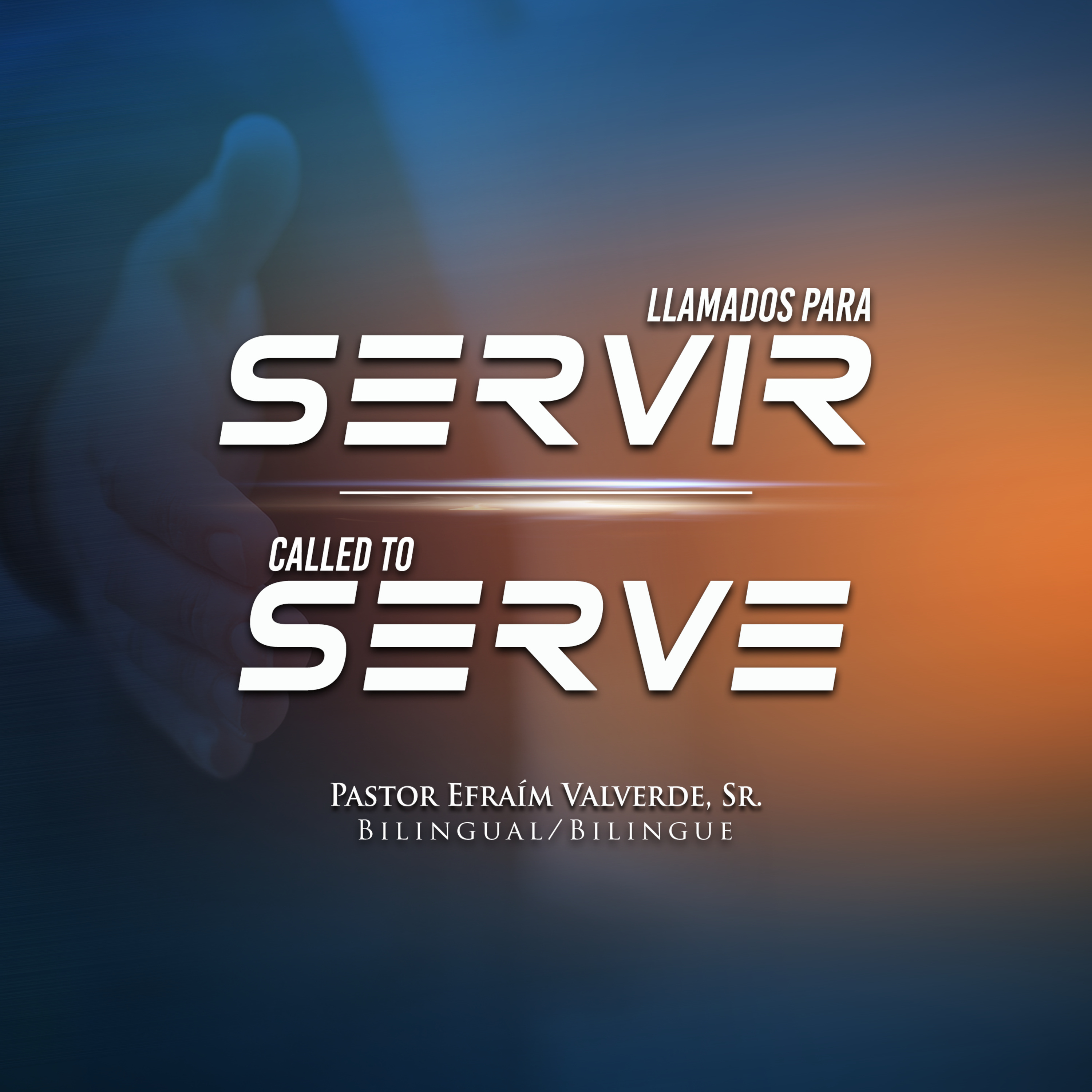 Called to Serve - Llamados para Servir | Pastor Efraím Valverde, Sr. episode artwork