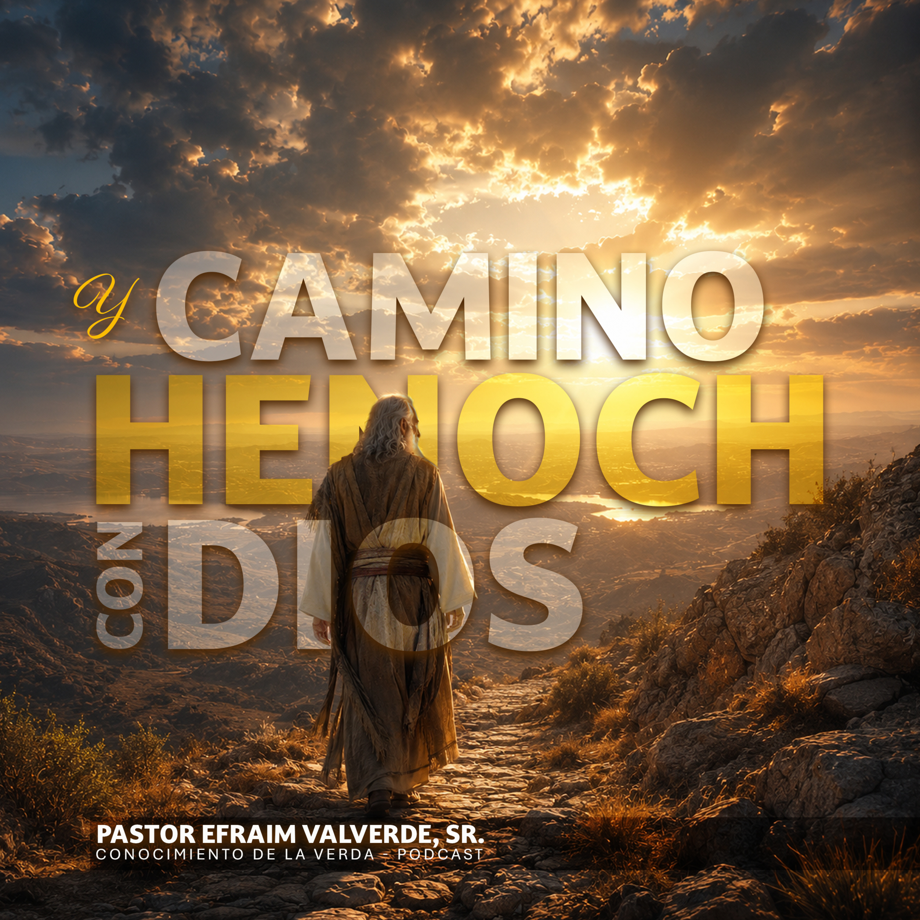 Y Camino Henoch con Dios | Pastor Efraim Valverde, Sr. episode artwork