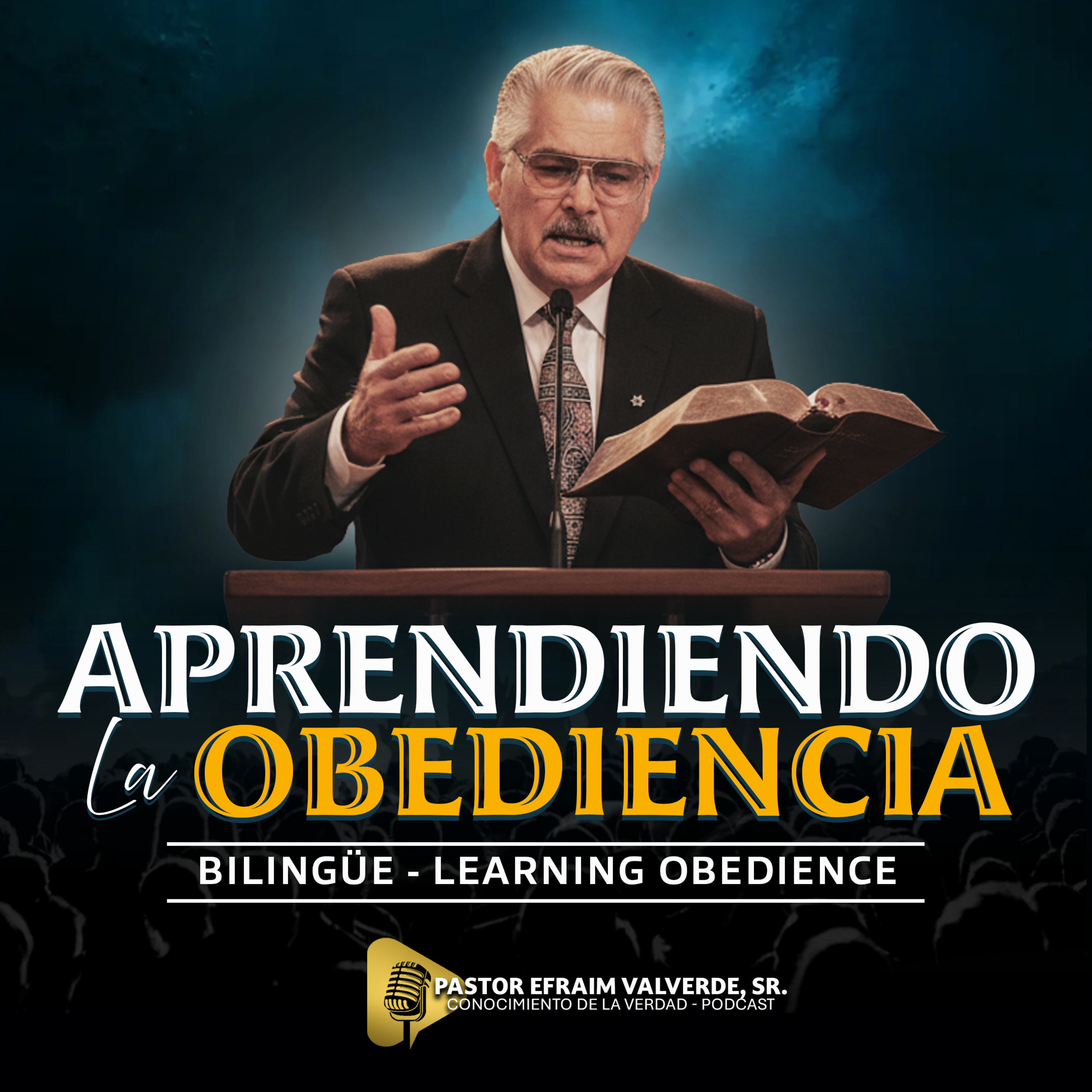 Aprendiendo La Obediencia - Learning Obedience | Pastor Efraim Valverde, Sr. episode artwork