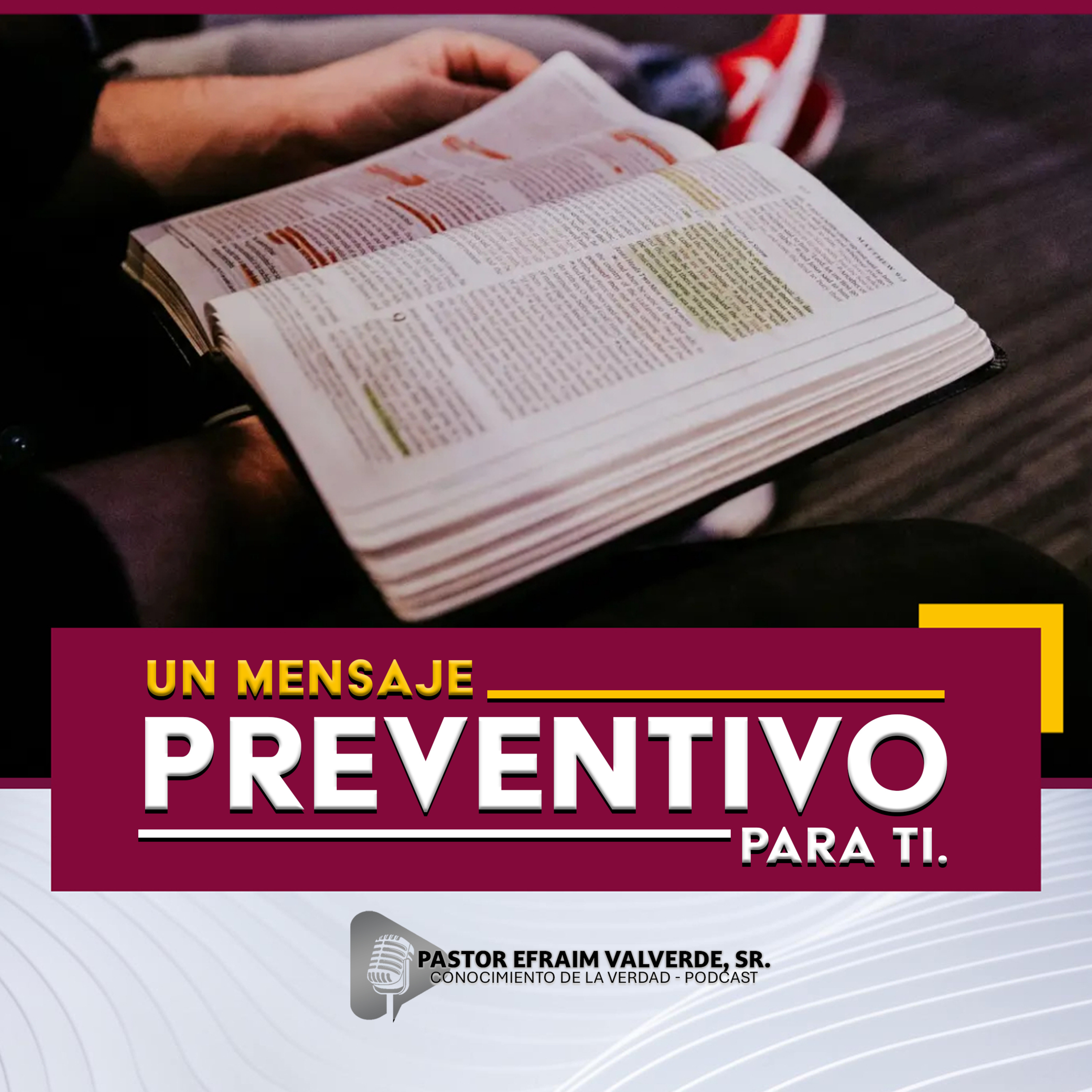 Un Mensaje Preventivo para Ti | Pastor Efraim Valverde, Sr. episode artwork