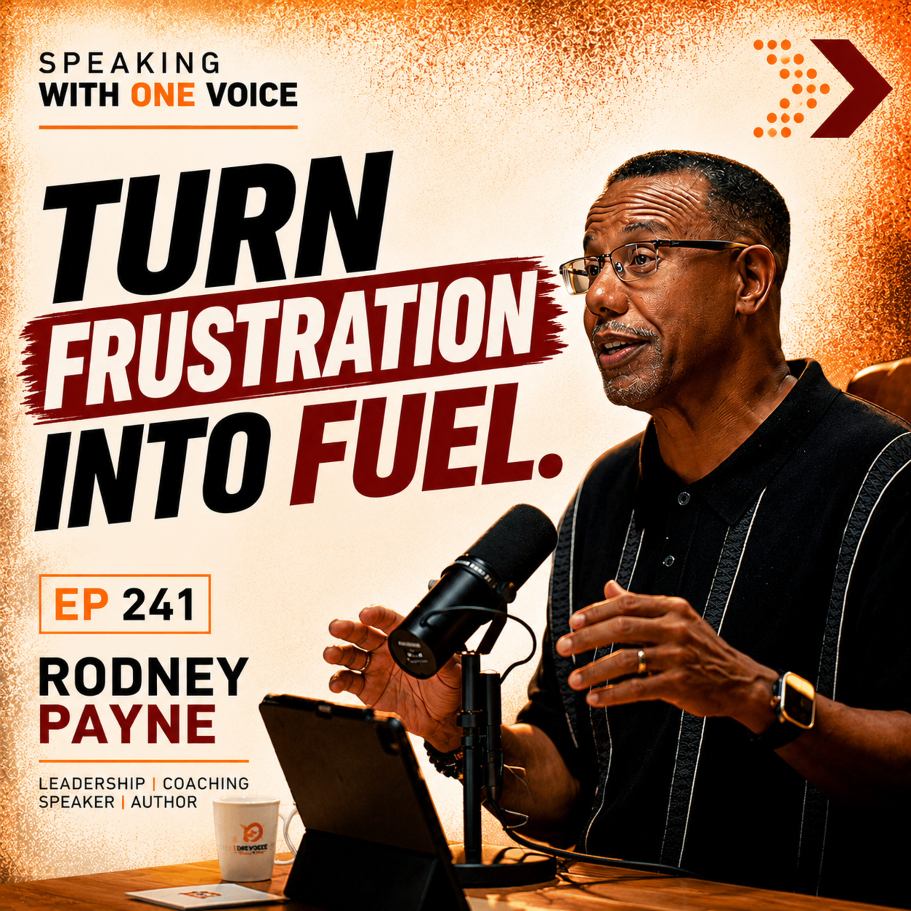 241. How Great Leaders Turn Frustration Into Growth | The Hidden Fuel for Success episode artwork