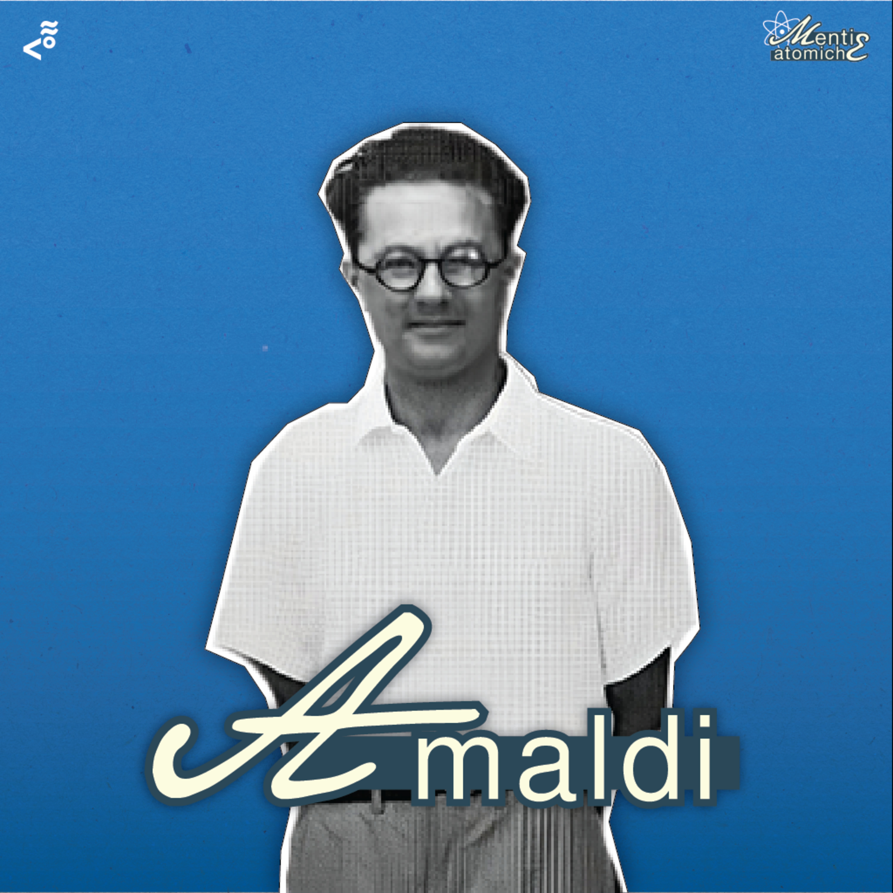 Edoardo Amaldi - Menti Atomiche Ep. 3 episode artwork