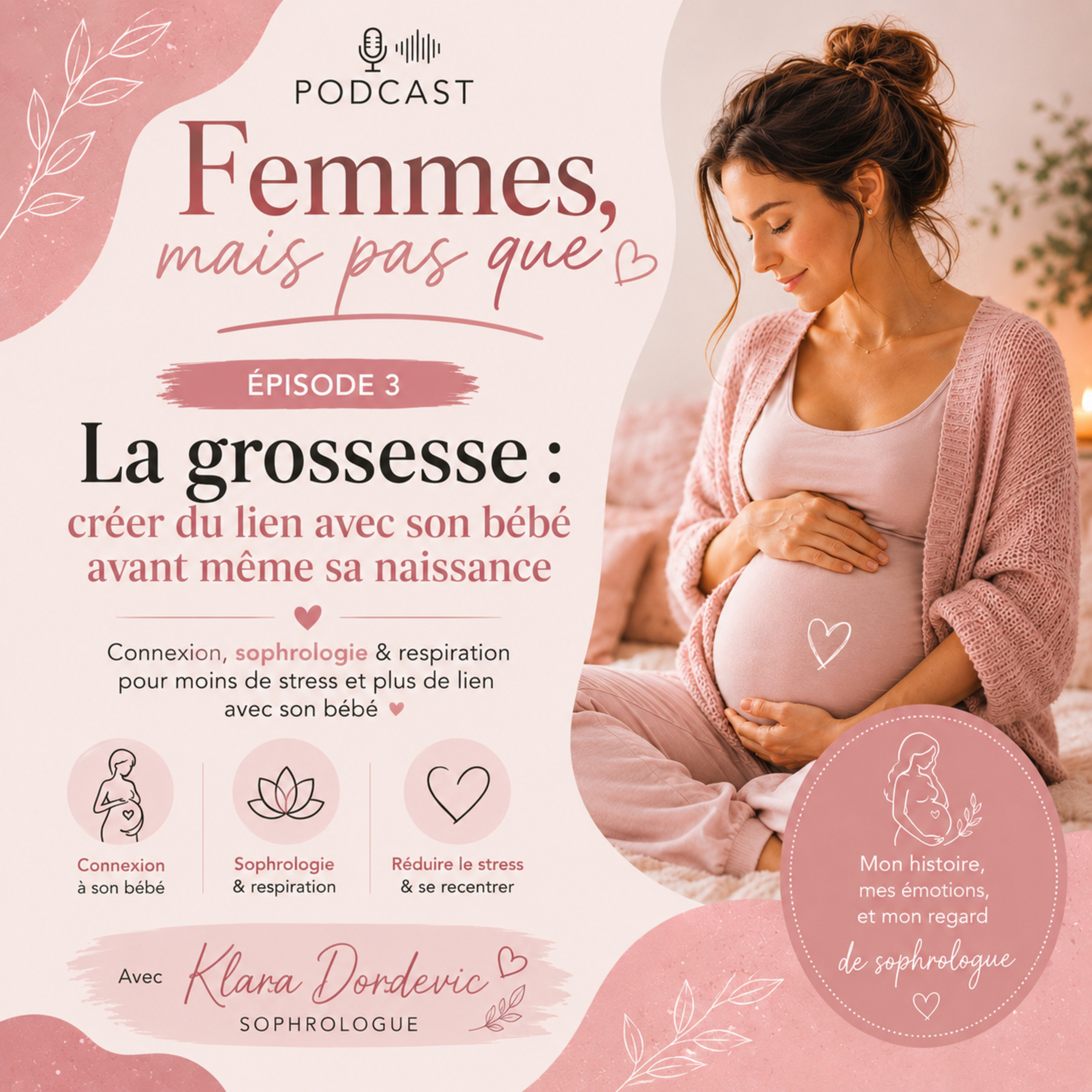 Ép.3 / Grossesse : créer du lien avec son bébé avant la naissance episode artwork