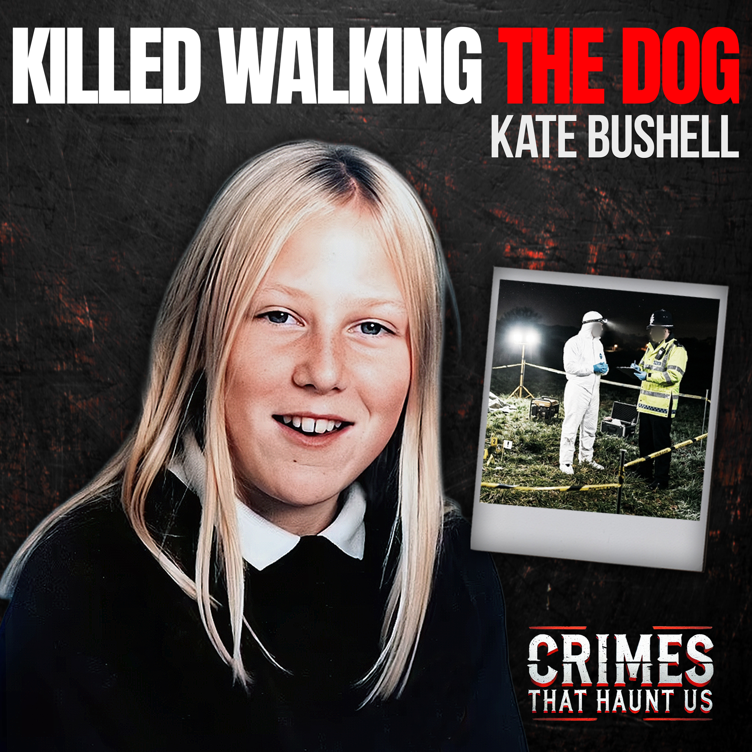  Brutal Unsolved Murder of Kate Bushell – 14-Year-Old's Throat Slashed While Walking a Dog episode artwork