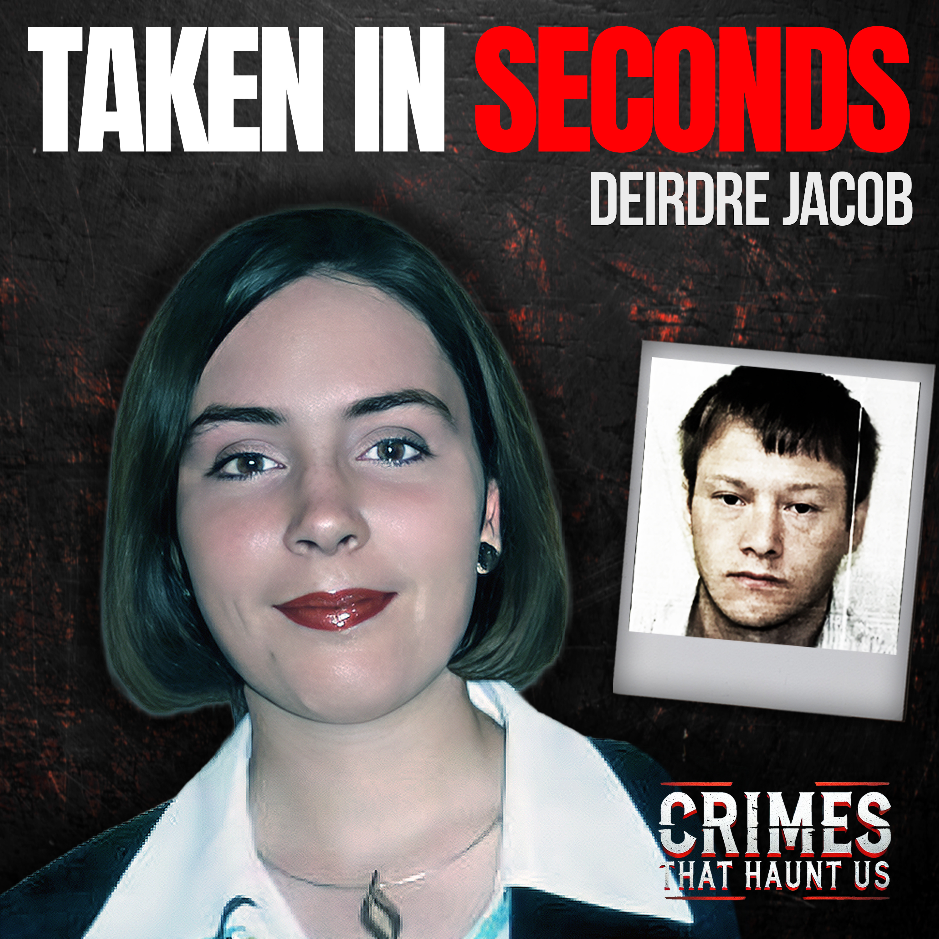 Abducted Just Yards from Home — The Murder of Deirdre Jacob  episode artwork