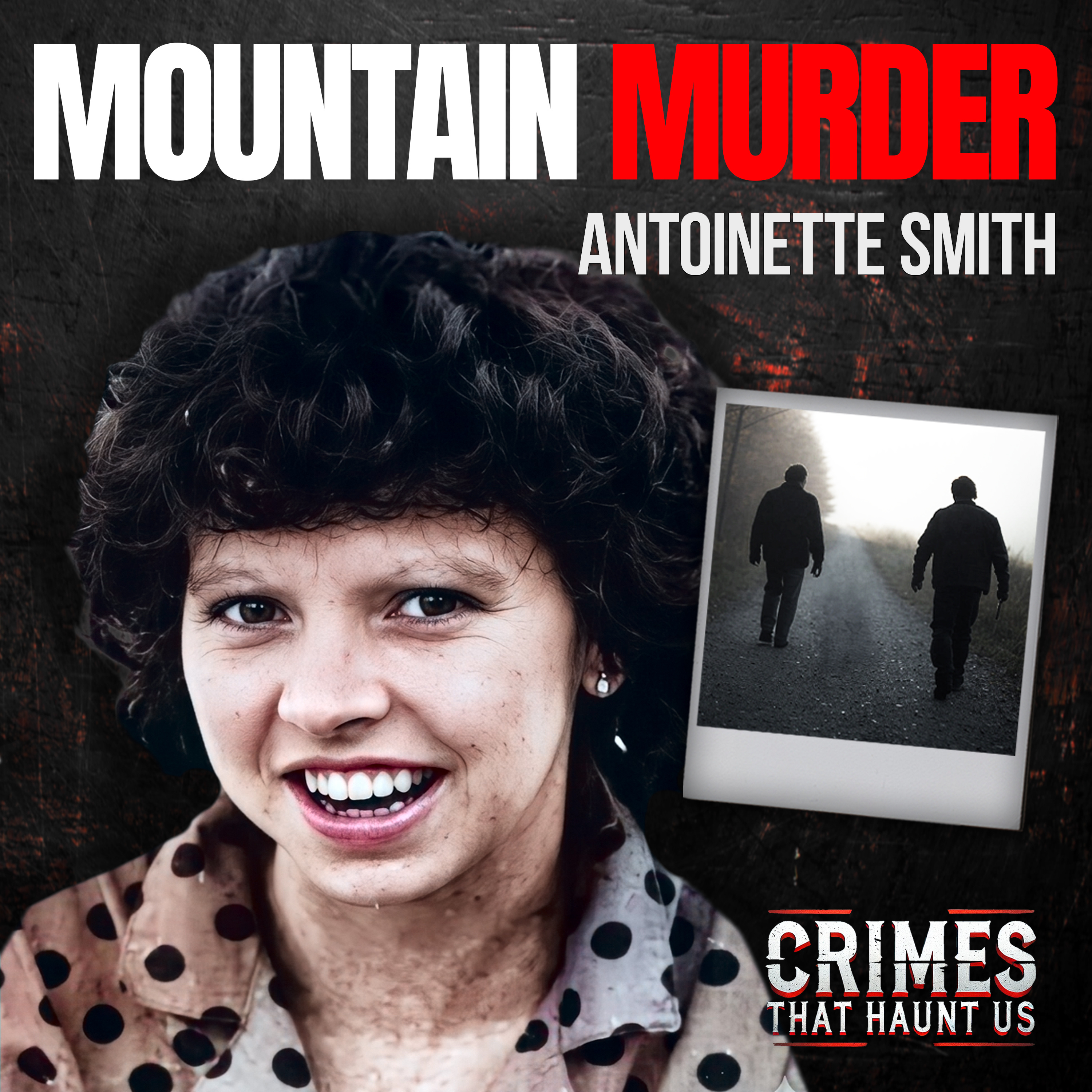 Buried in the Mountains | The Haunting Case of Antoinette Smith  episode artwork