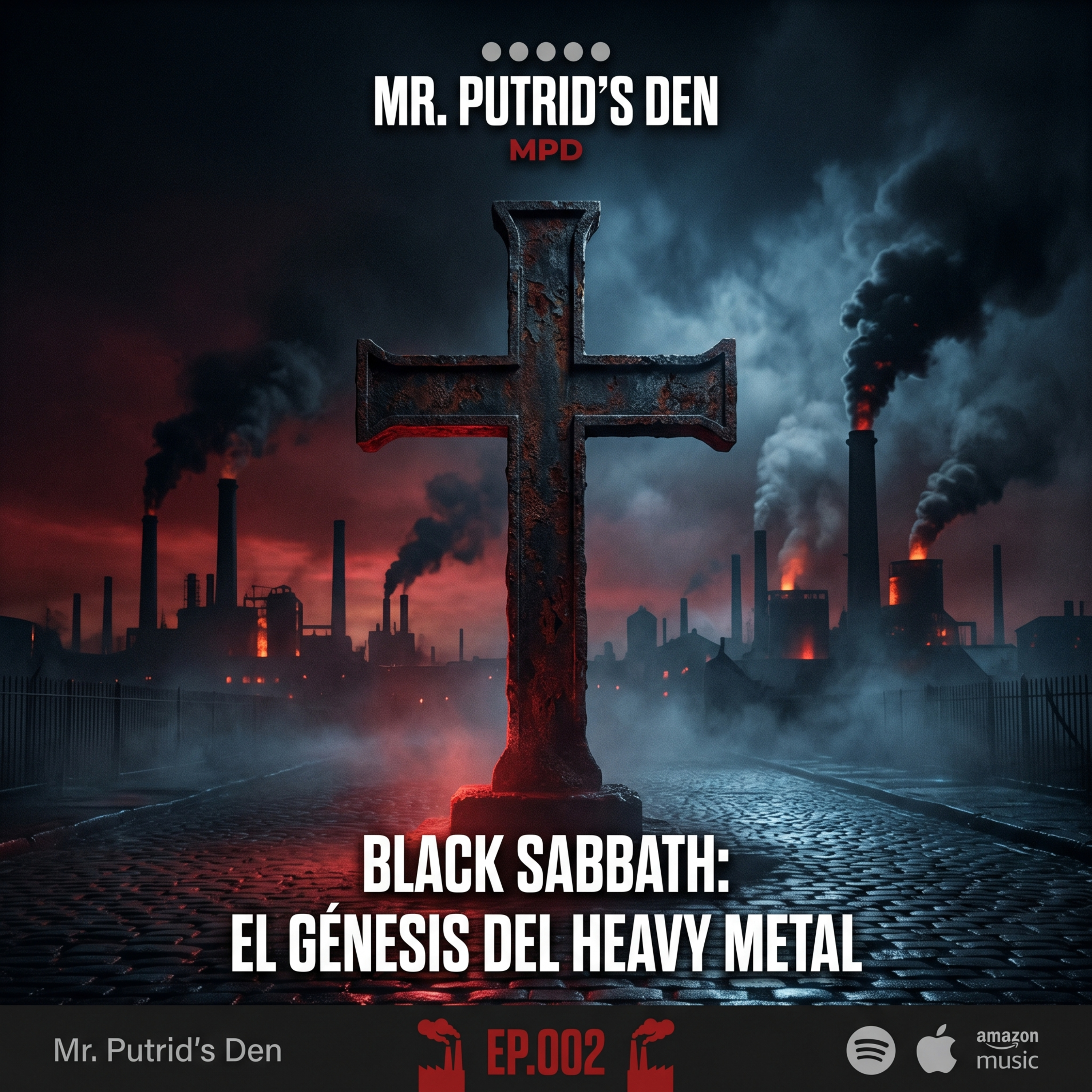 EP.02 — Black Sabbath: El Génesis del Heavy Metal | Mr. Putrid's Den episode artwork