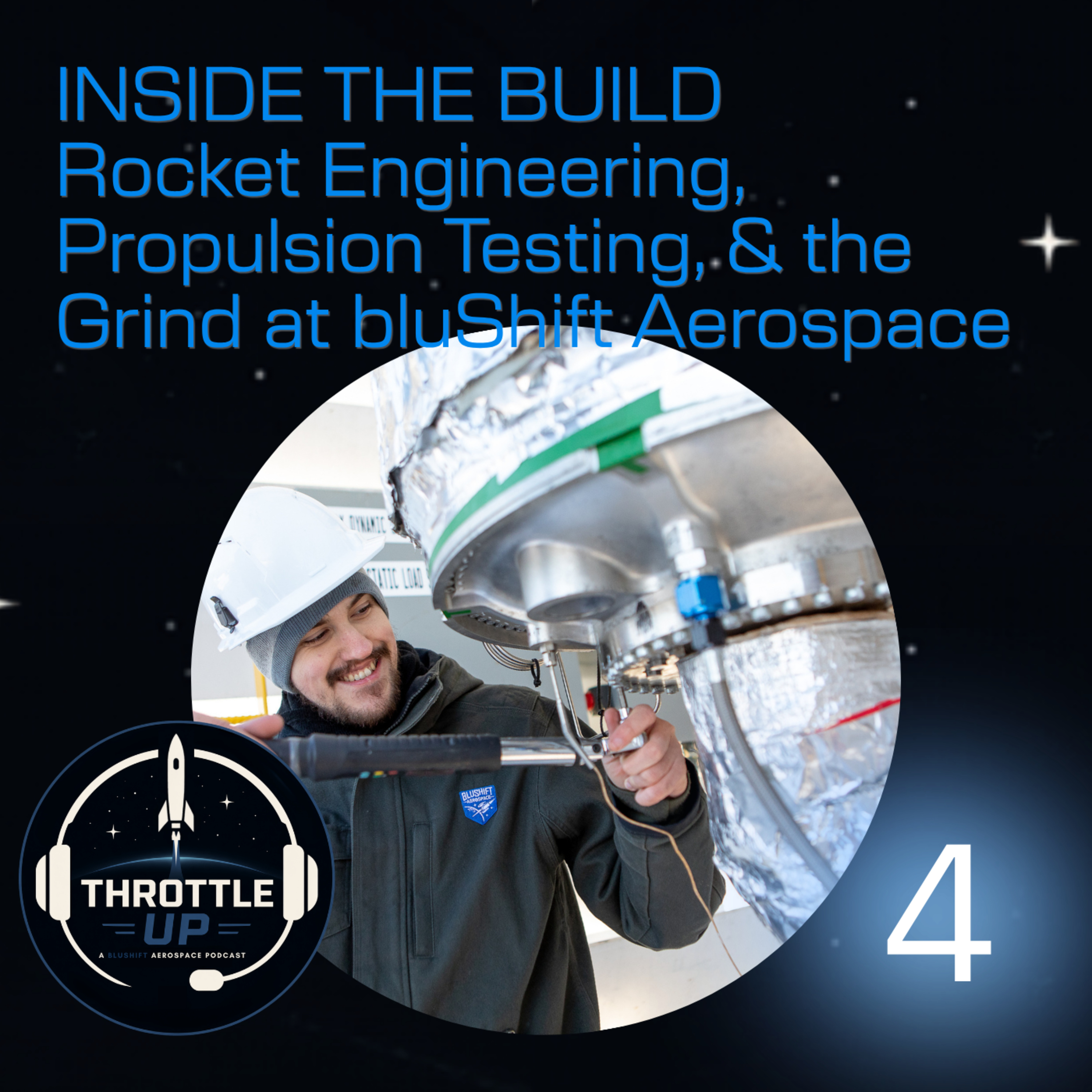 Rocket Engineering, Propulsion Testing, and the Grind Inside the Build @ bluShift Aerospace episode artwork