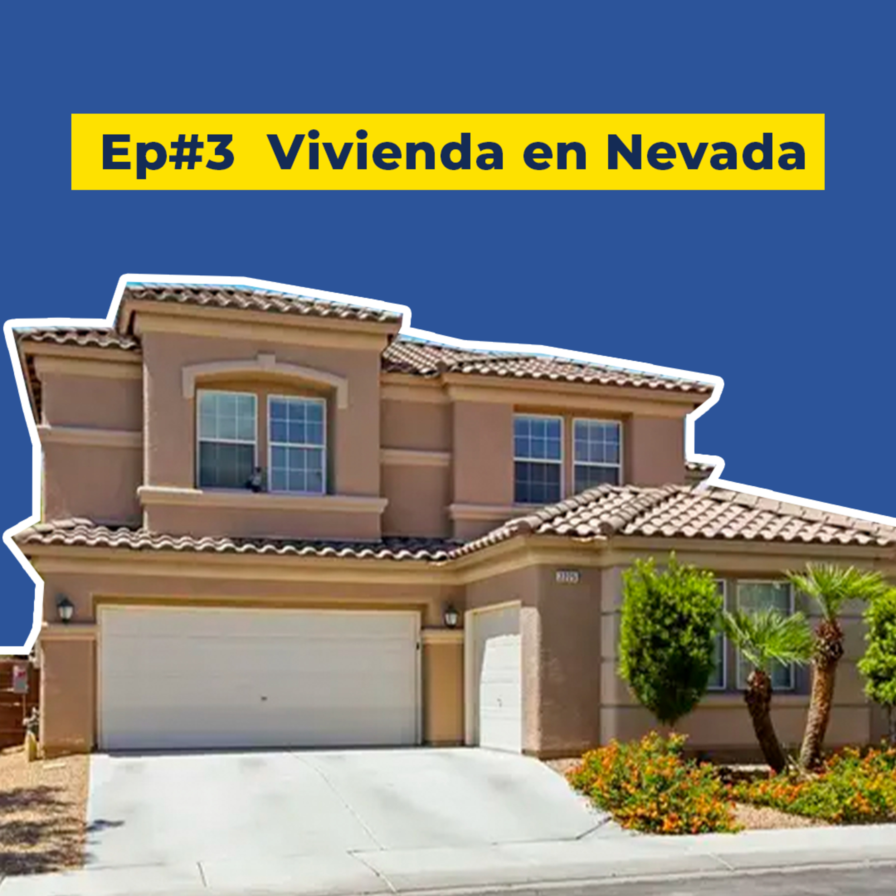 Ep. #3 | Cómo los hispanos están comprando casa en Nevada | Ft. Guadalupe Marín & Danny Velázquez episode artwork