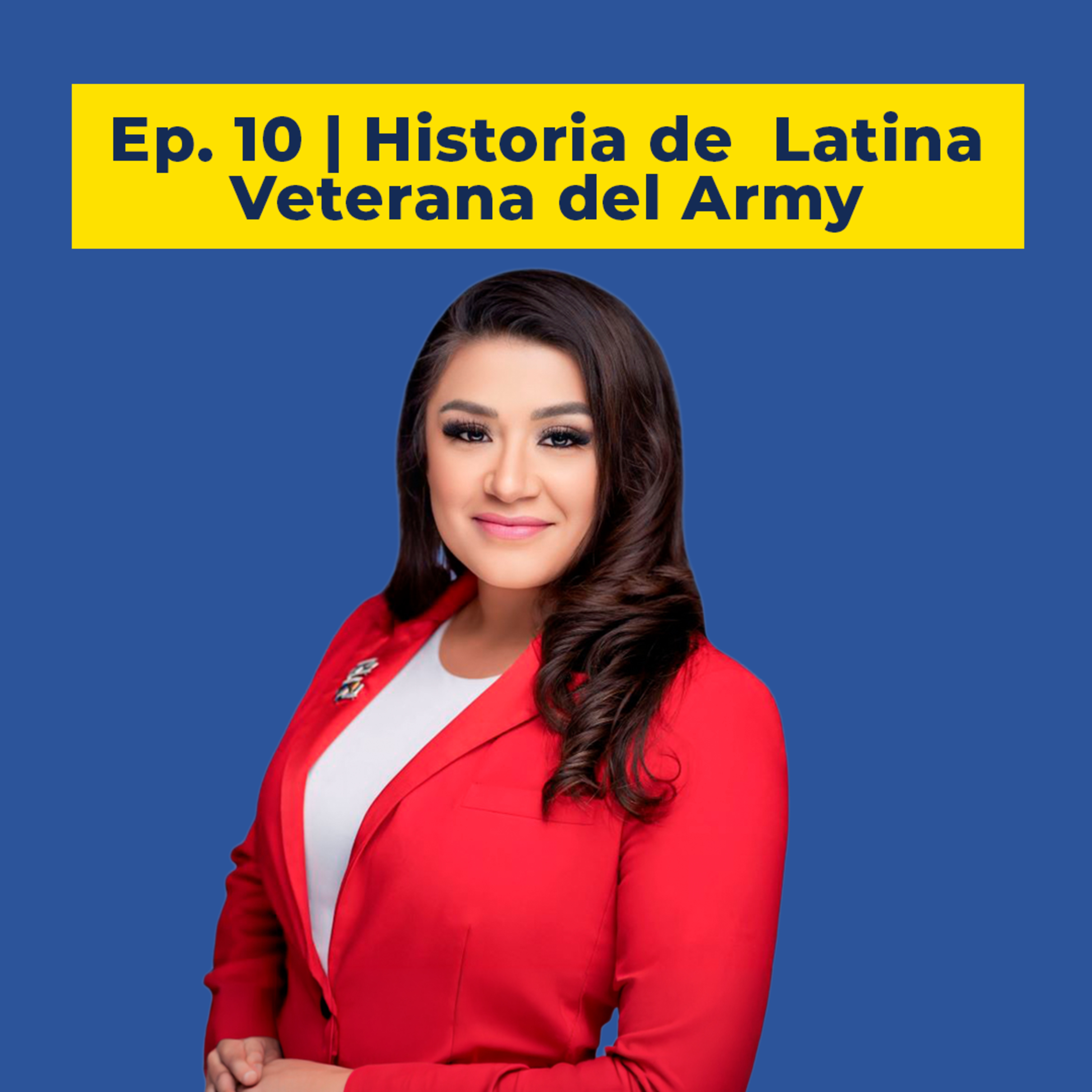 🇺🇸 De la guerra al liderazgo: La inspiradora historia de una latina que sirvió en Irak y Afganistán y ahora ayuda a veteranos mientras cursa un doctorado | Conexión Libre Ep. 10 episode artwork