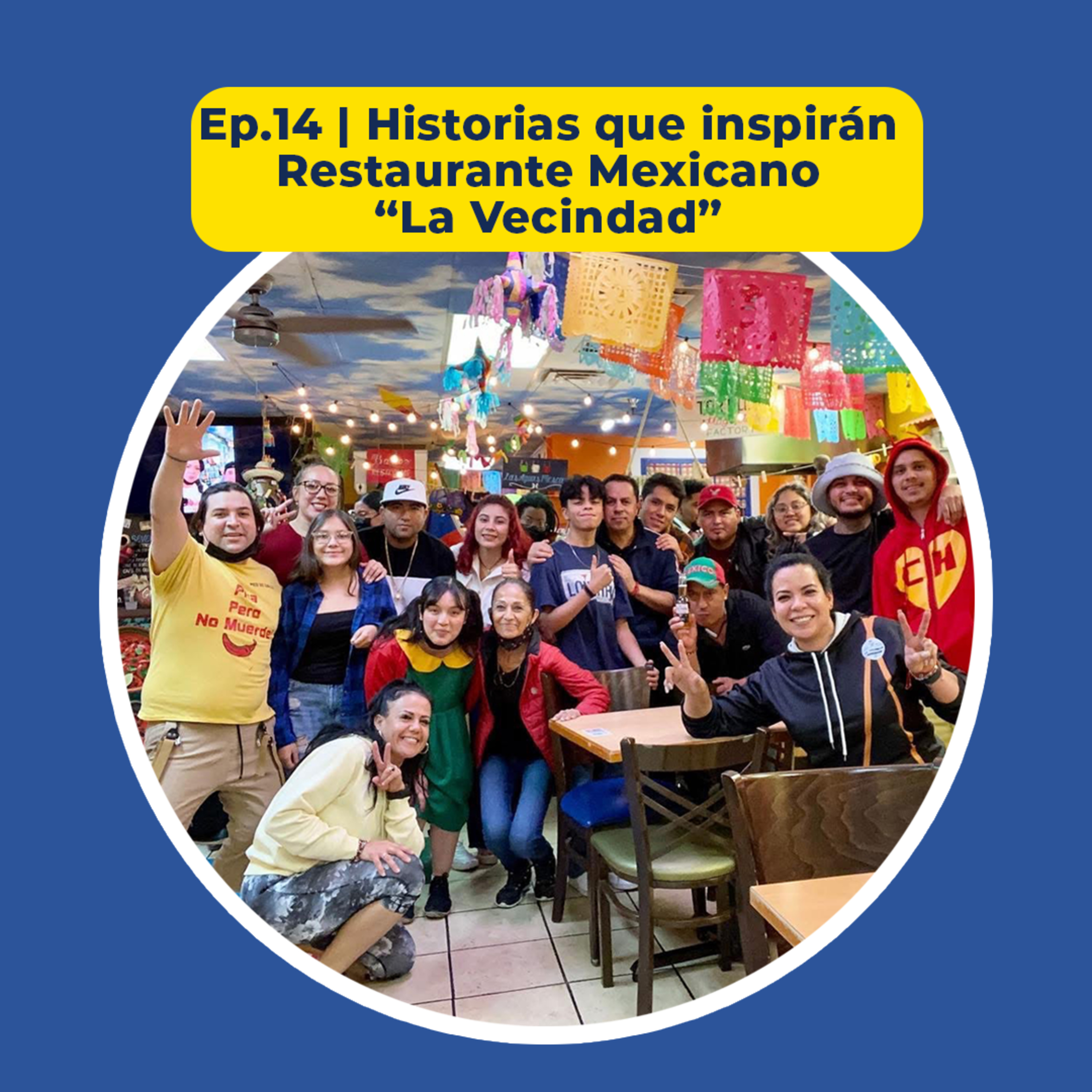 Del Swap Meet a Dos Restaurantes: La Inspiradora Historia de “La Vecindad” episode artwork