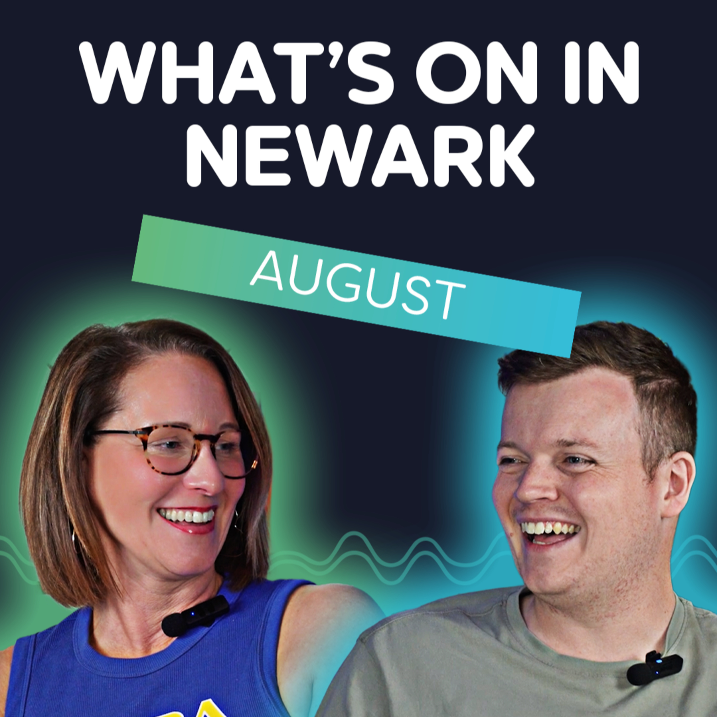 Talking Newark - What's On In Newark throughout August episode artwork